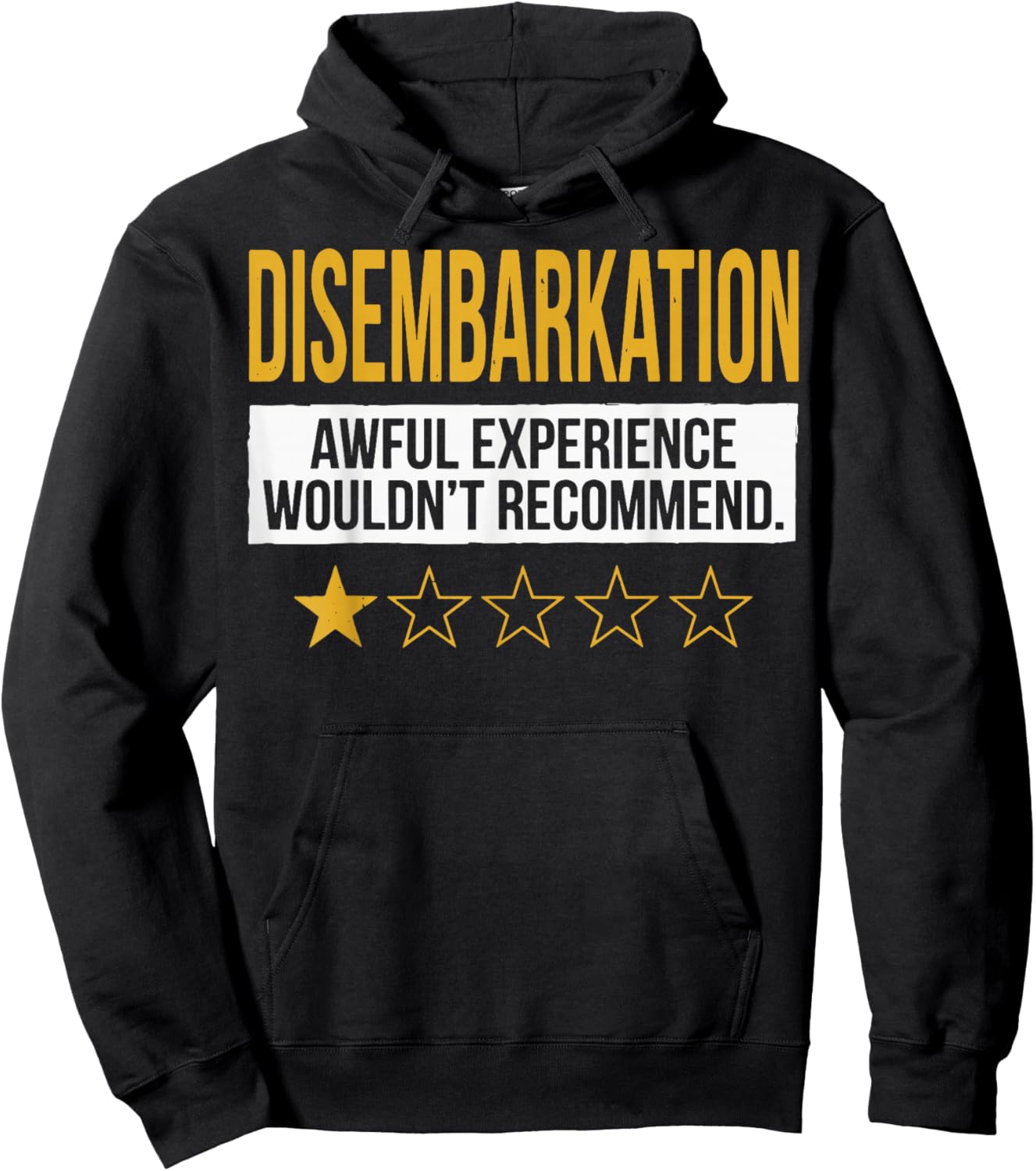 Disembarkation Awful Experience Wouldn't Recommend Hoodie - Hoodie | Black