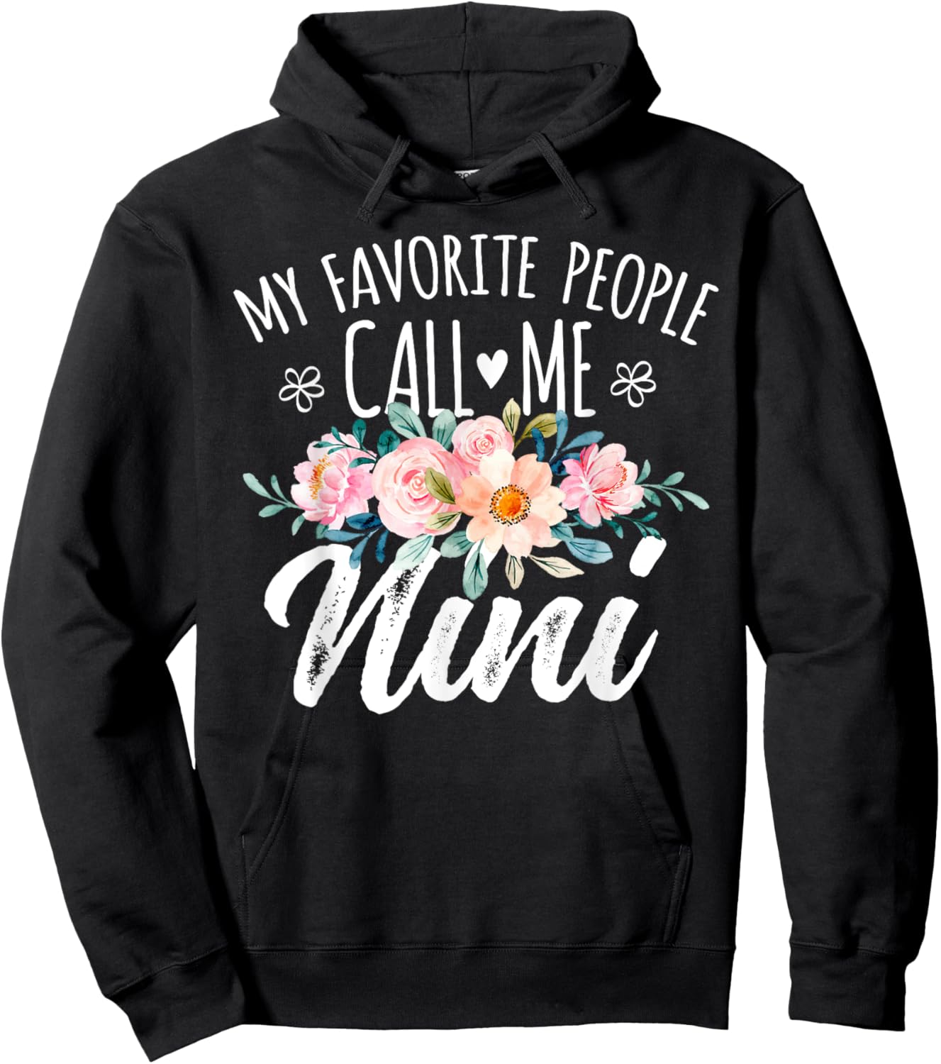 Best Nini Gifts For Mother's Day My Favorite People Call Me Nini Floral Birthday Nini Hoodie - Hoodie | Black