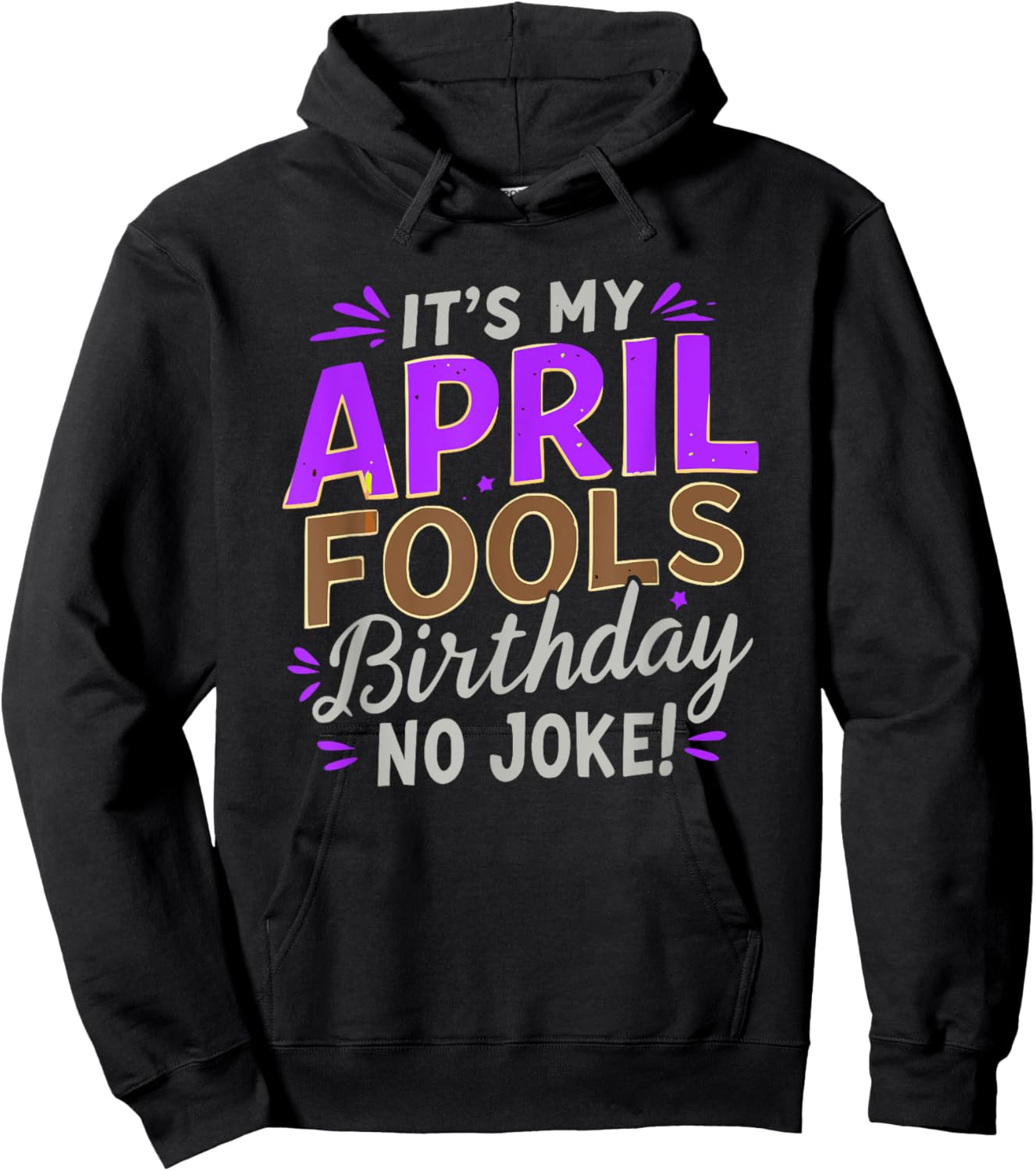 April Fools Day Birthday No Joke Hoodie - Hoodie | Black