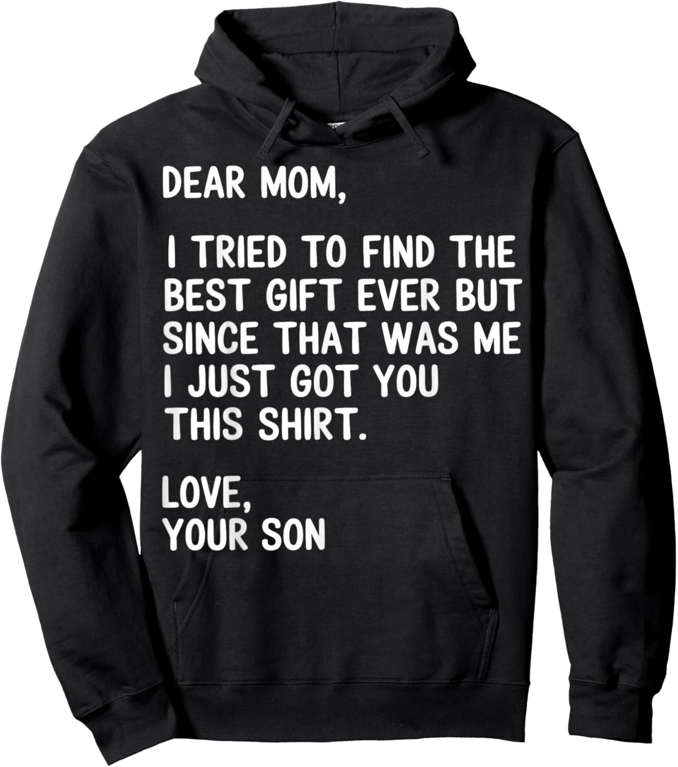 Dear Mom Quote Funny Humor Joke from Son Hoodie - Hoodie | Black