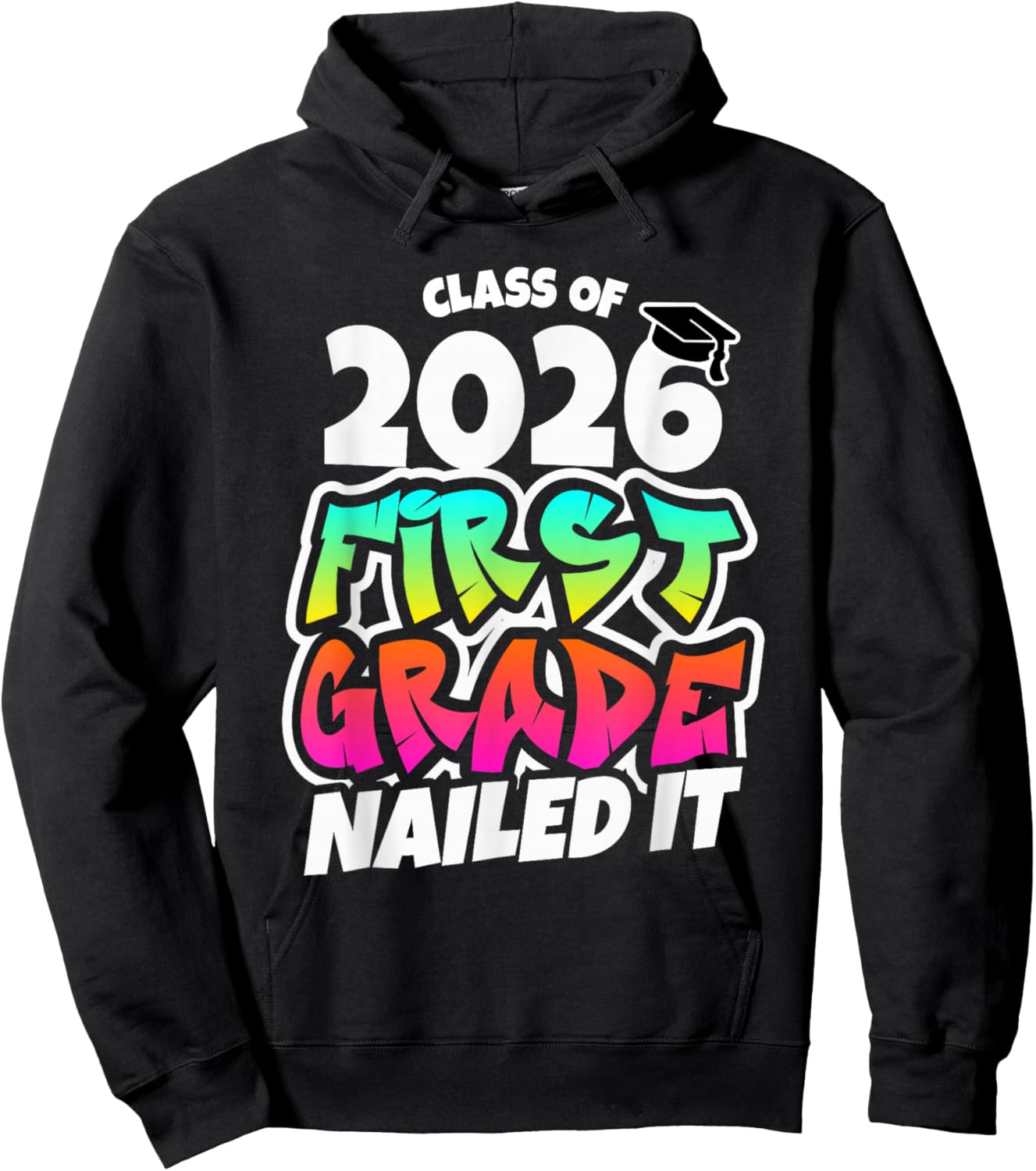 First Grade Graduation 2026 1st Grade Nailed it Hoodie - Hoodie | Black