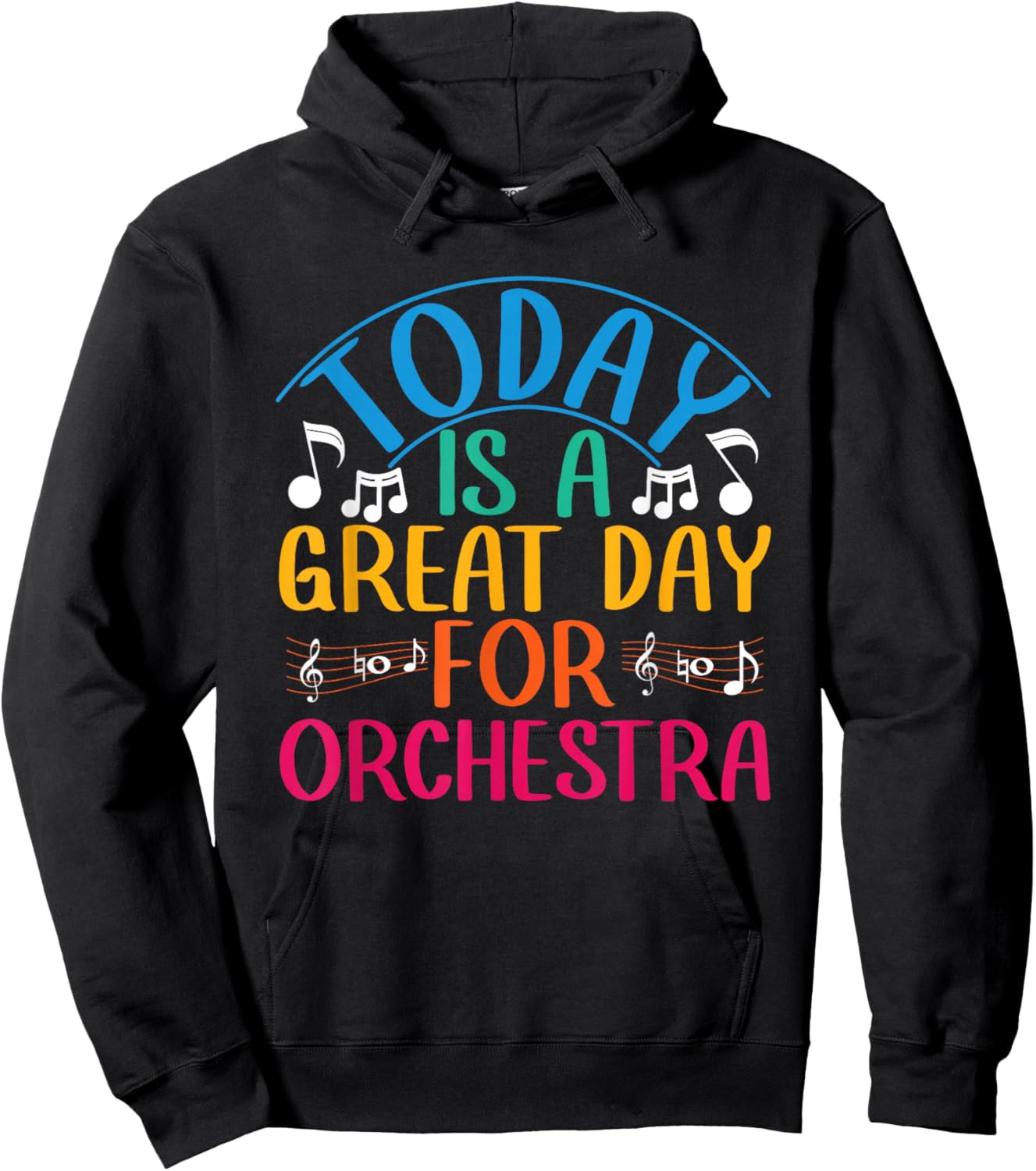 Today is A Great Day for Orchestra Class Hoodie - Hoodie | Black