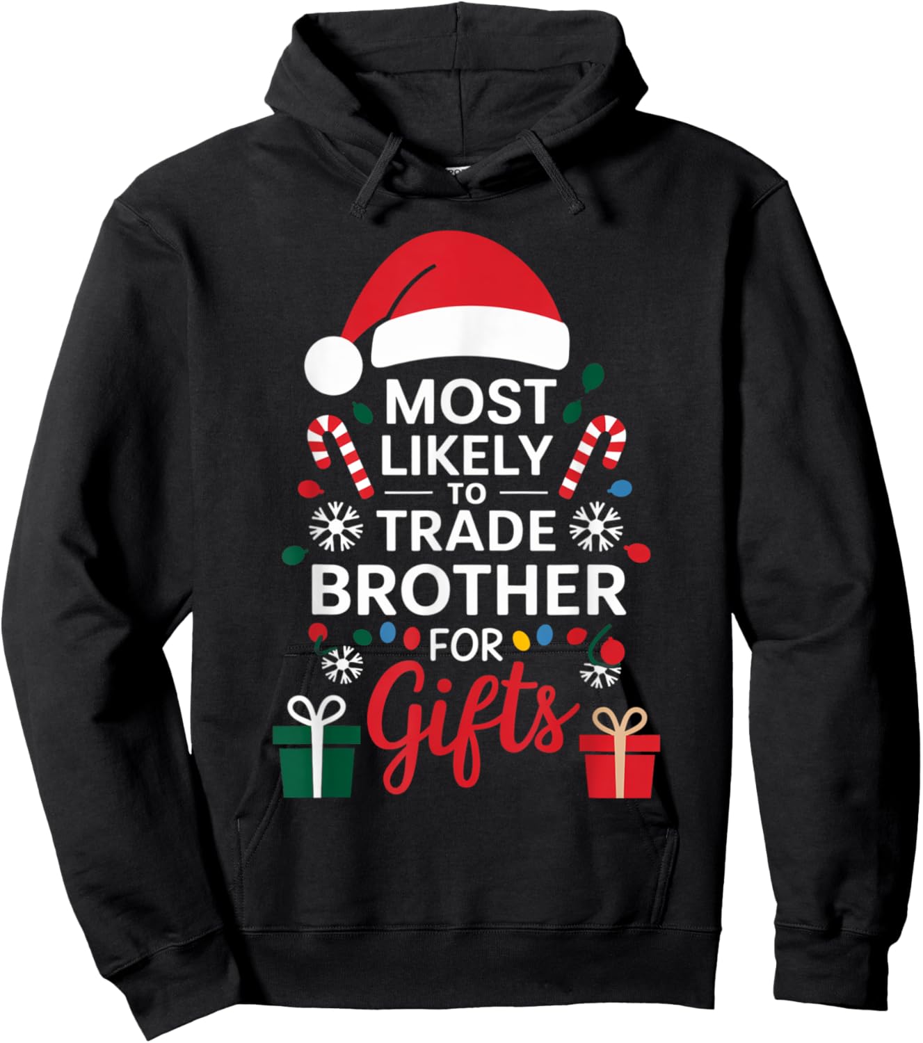 Most Likely to Trade Brother for Gifts Christmas Xmas Humor Hoodie - Hoodie | Black