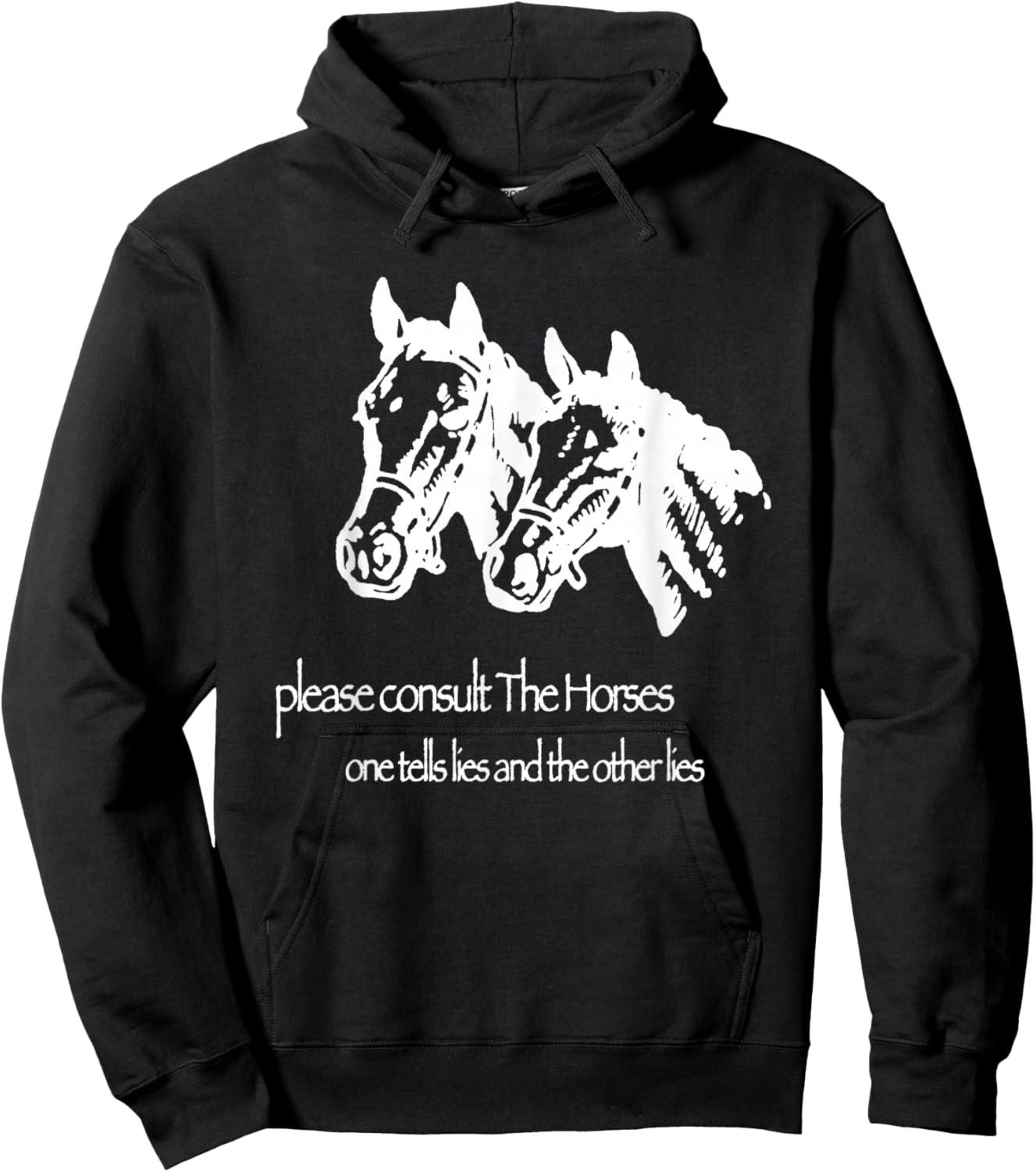 Please Consult The Horse One Tells Lies and The Other Lies Hoodie - Hoodie | Black