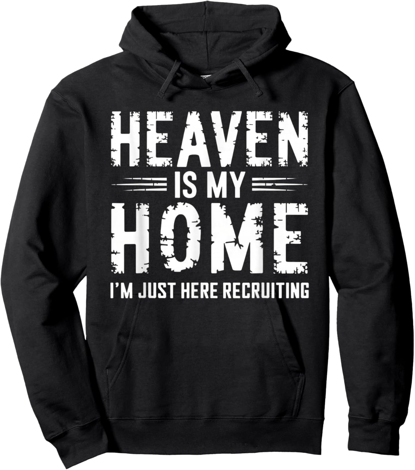 Heaven Is My Home I'm Just Here Recruiting Hoodie - Hoodie | Black