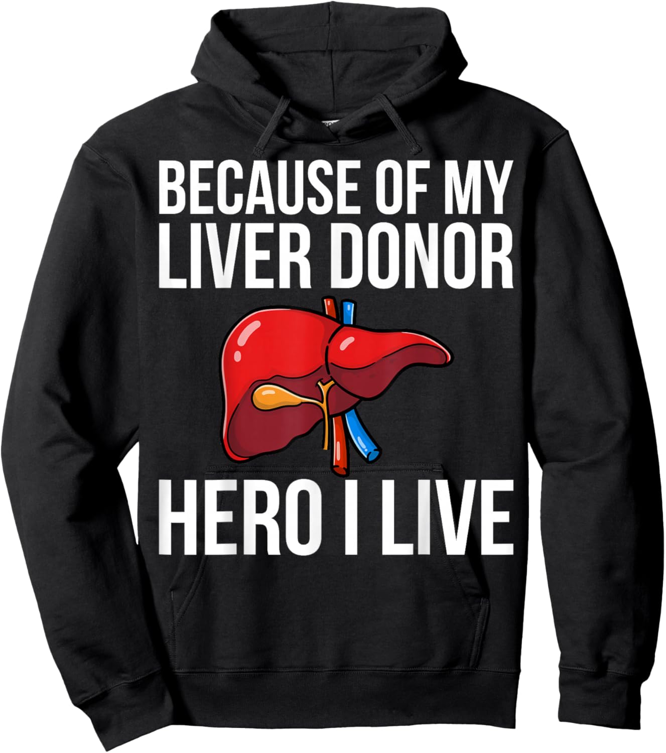 Because of My Liver Donor Hero - Liver Transplant Warrior Hoodie - Hoodie | Black