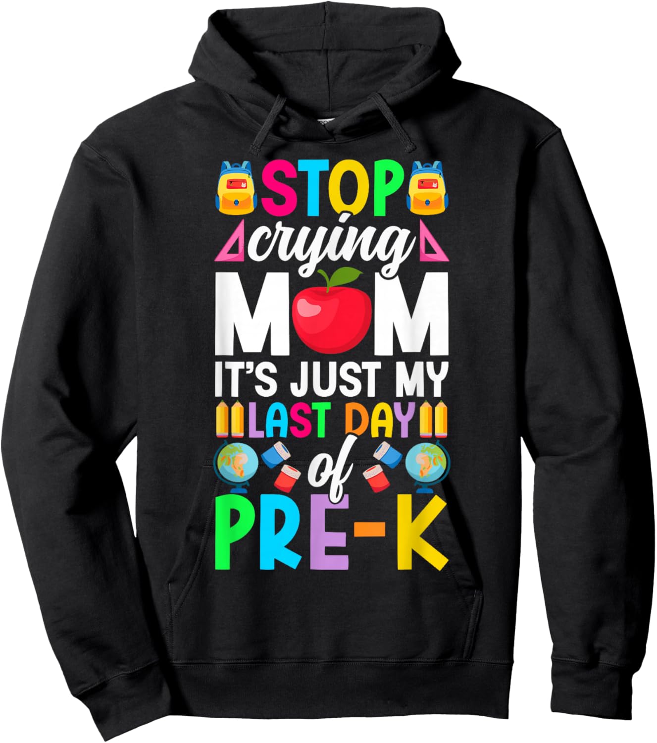 It's Just My Last Day of Pre-K Last Day of Preschool Hoodie - Hoodie | Black