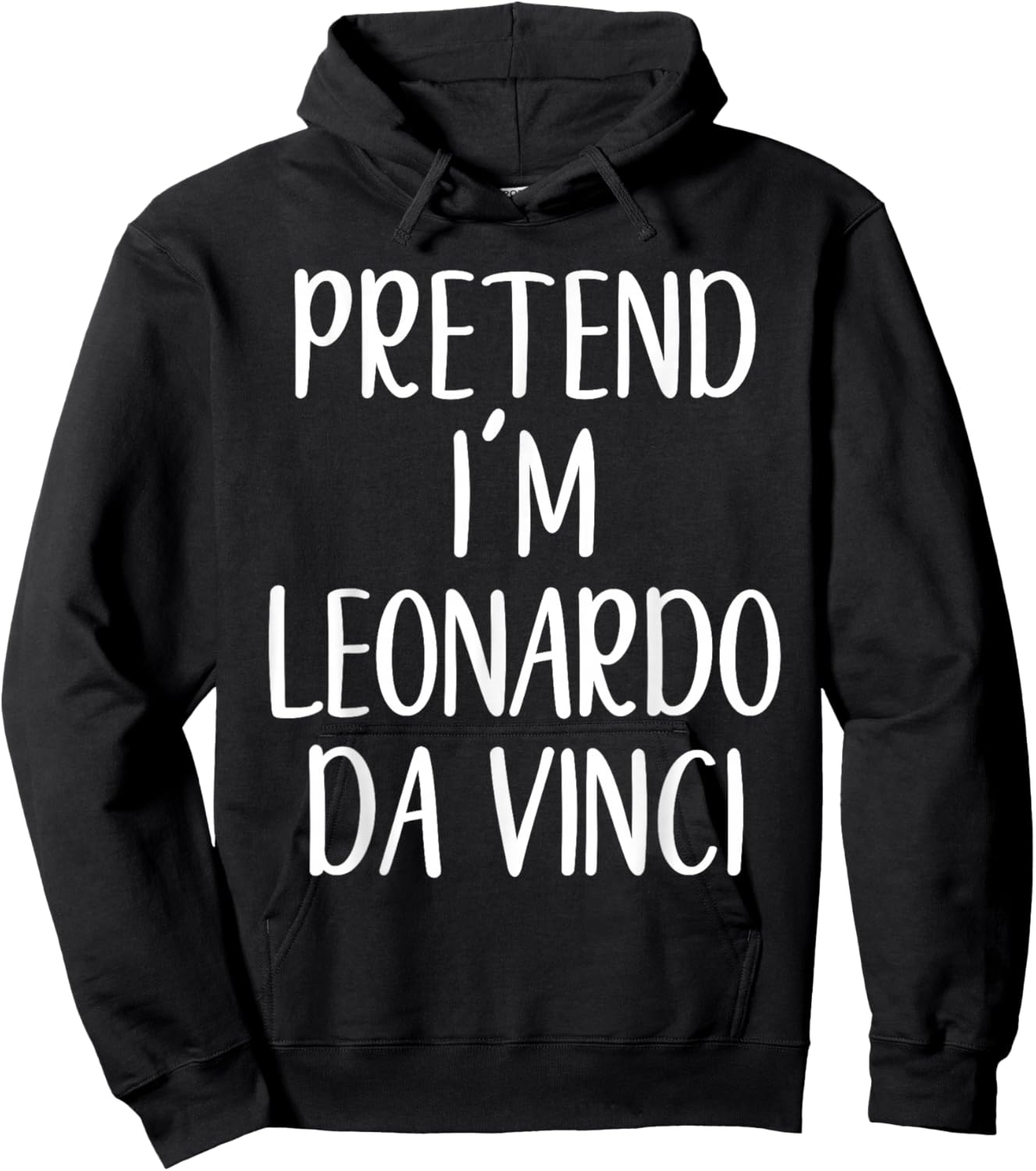 Pretend I'm Leonardo Da Vinci Costume Halloween Easy Adult Hoodie - Hoodie | Black
