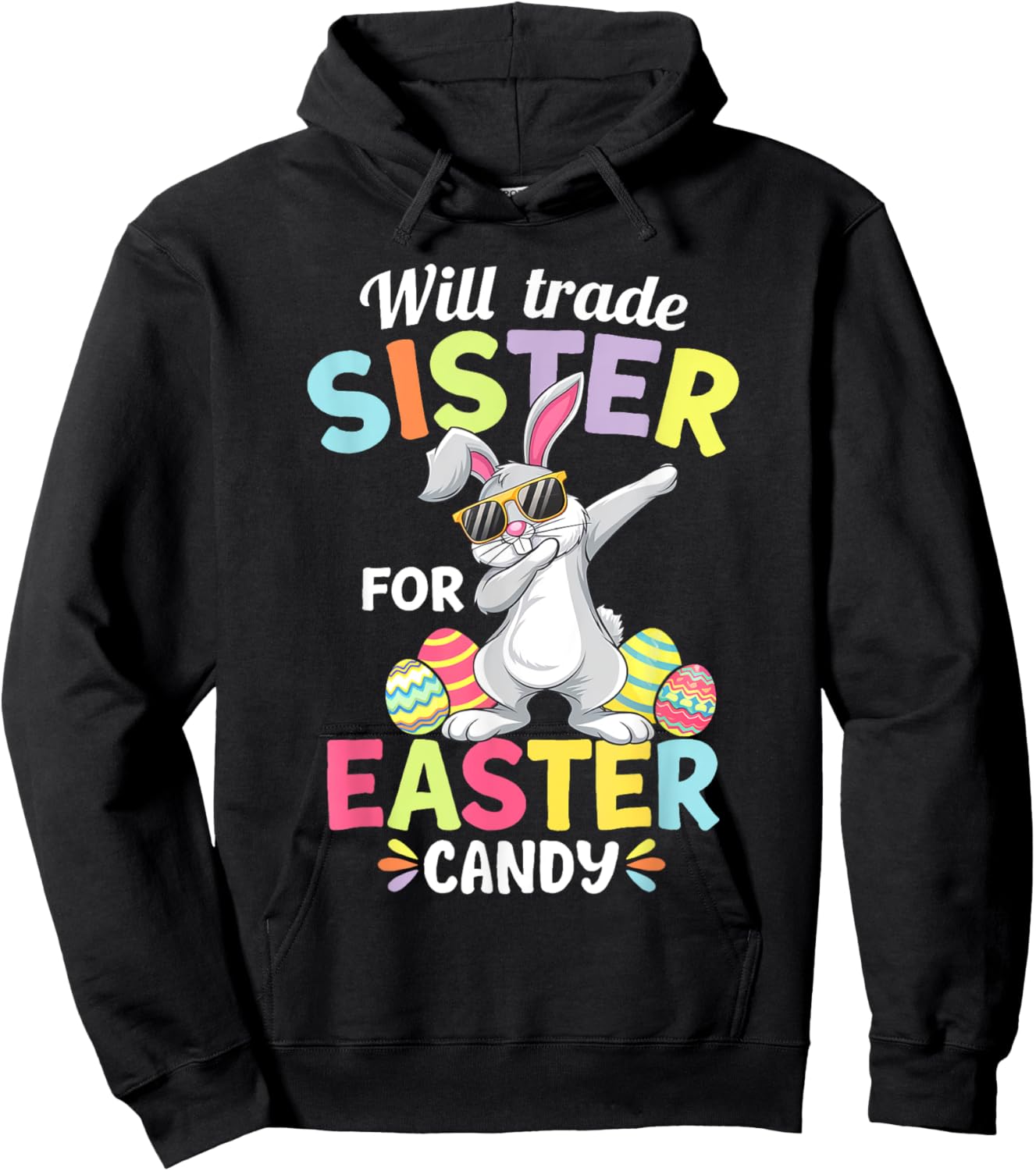 Will Trade Little Sister For Easter Candy Apparel Funny Girl Hoodie - Hoodie | Black