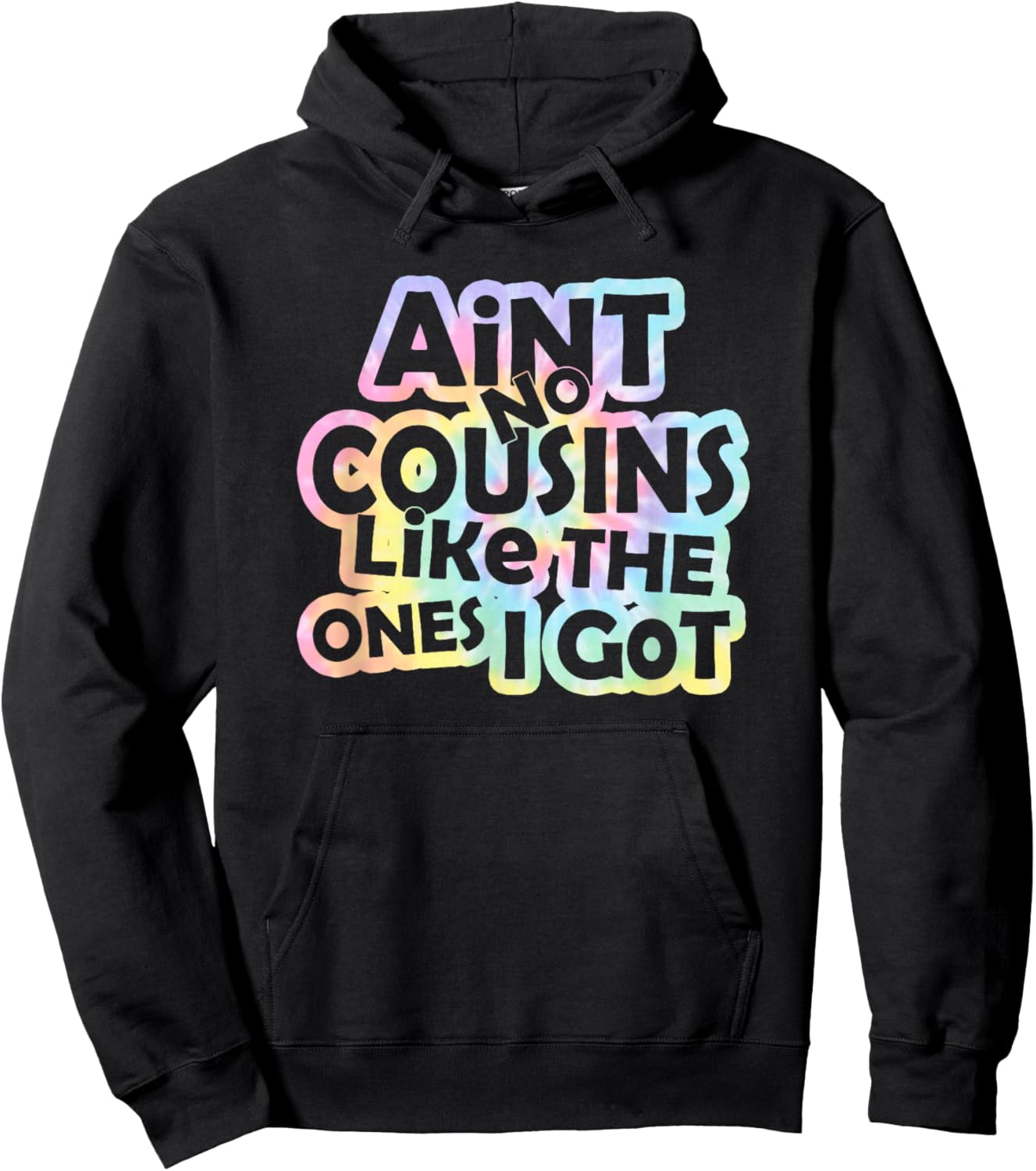 Tie Dye Ain't No Cousins Like The Ones I Got -Adults and -Kids Black Small Modern Tie-Dye Short Sleeve Hoodie - Hoodie | Black
