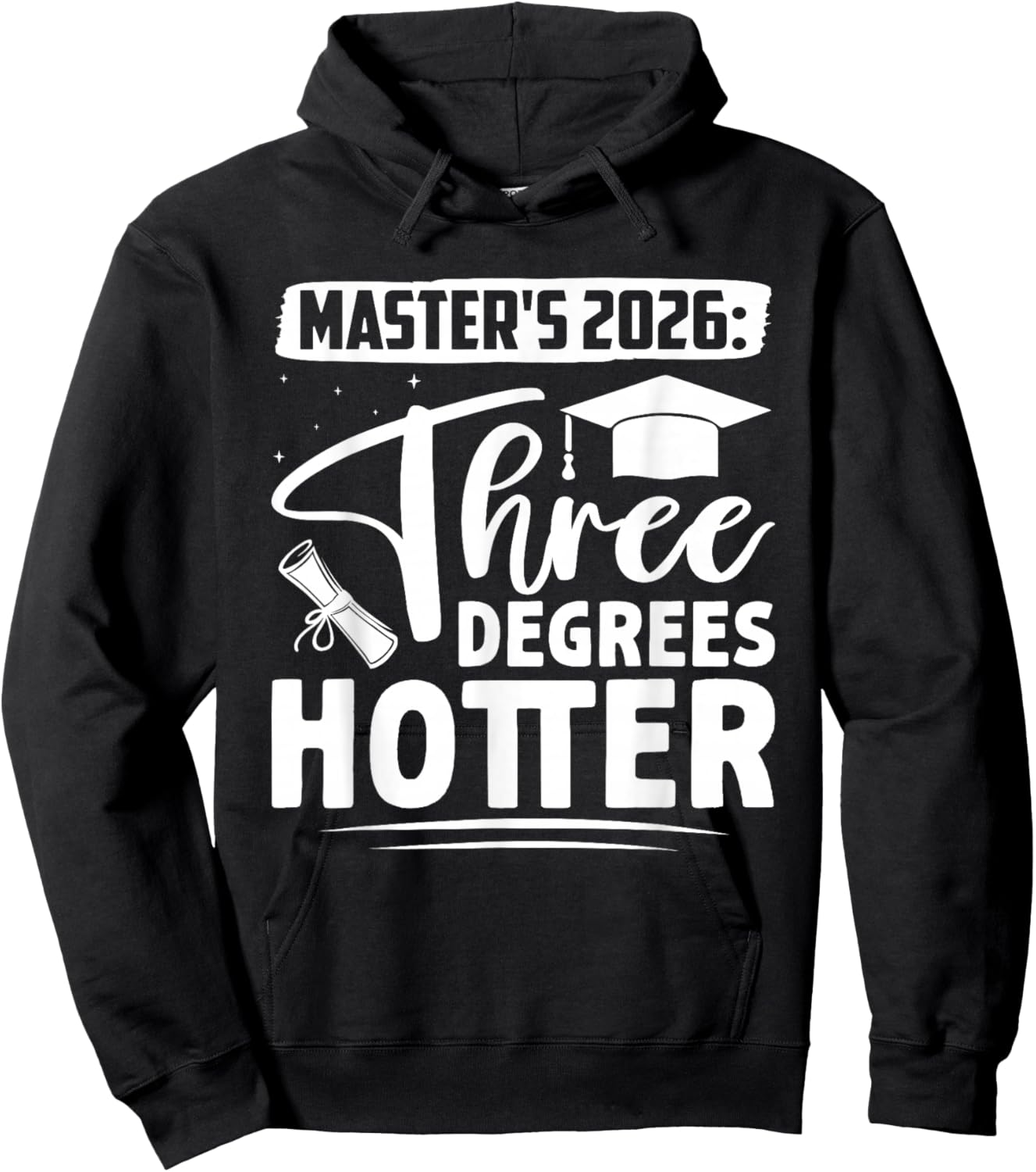 Master's Degree Master's 2026 Three Degrees Hotter Master's Hoodie - Hoodie | Black