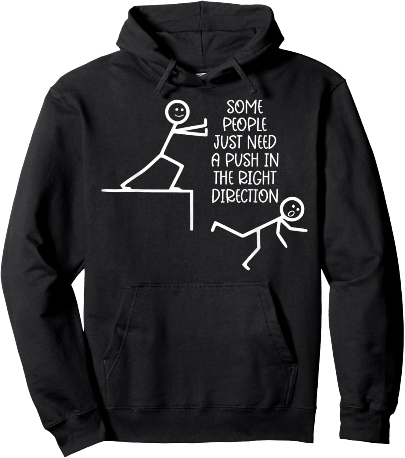 Some People Just Need A Push in The Right Direction Hoodie - Hoodie | Black