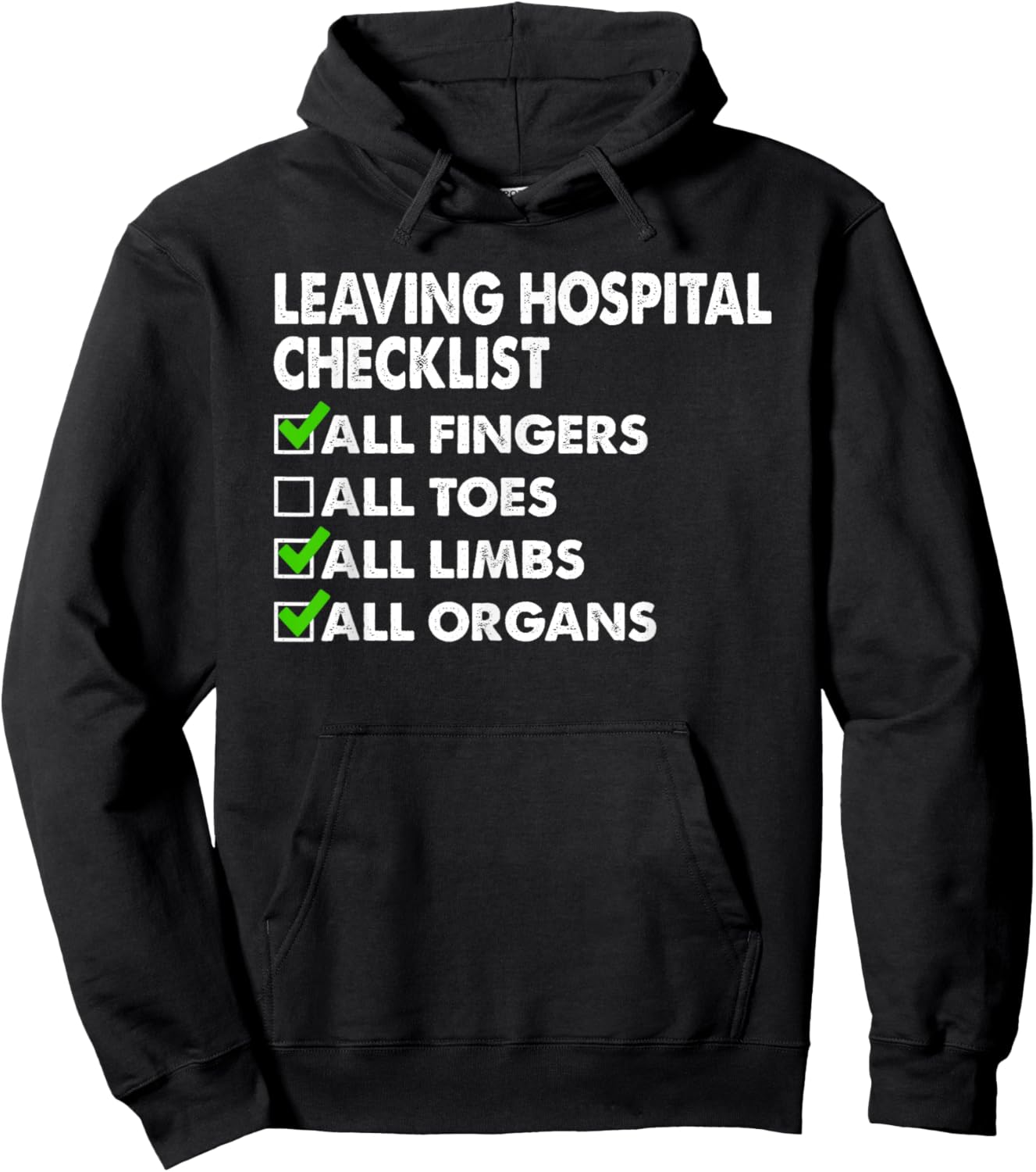 Leaving Hospital Checklist All Fingers Limbs Organs Hoodie - Hoodie | Black