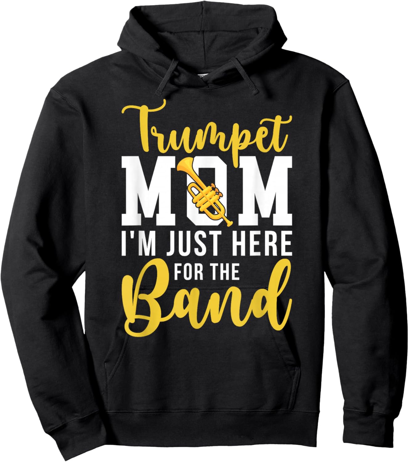 Trumpet Mom Here For The Band Mom Of A Trumpet Player Mom Hoodie - Hoodie | Black