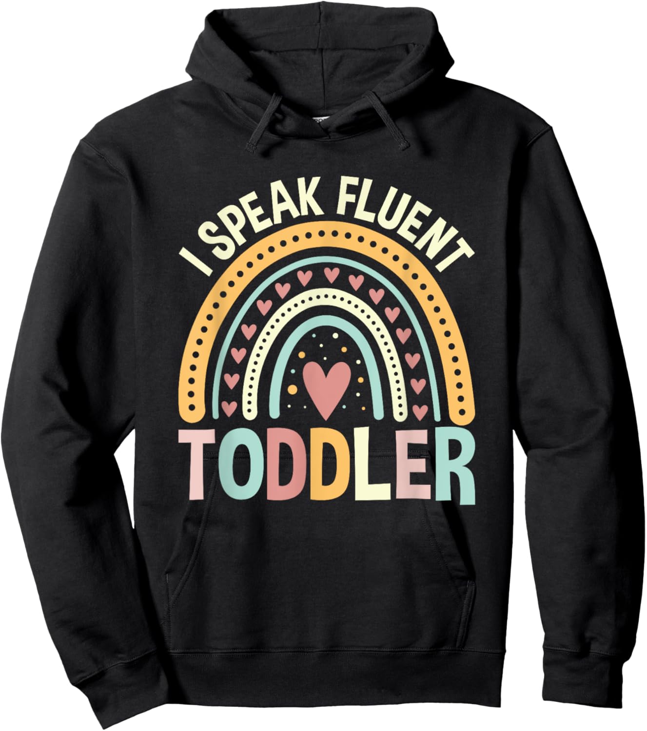 I Speak Fluent Toddler Childcare Provider Daycare Teacher Hoodie - Hoodie | Black