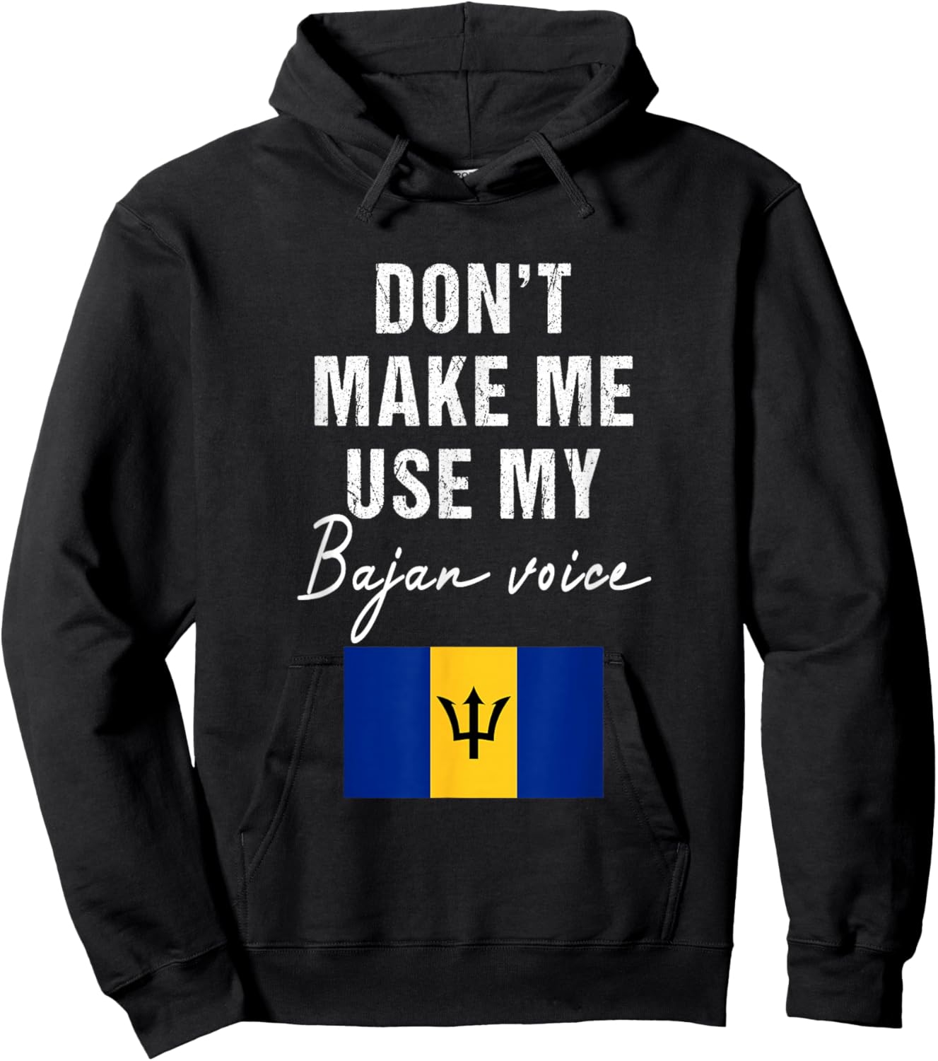 Don't Make me use my Bajan Voice - Barbados Flag Funny Hoodie - Hoodie | Black