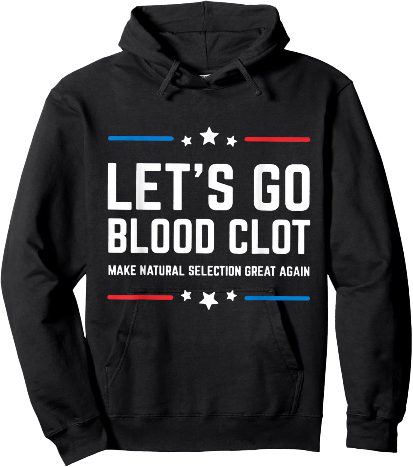 Let's Go Blood Clot Make Natural Selection Great Again Hoodie - Hoodie | Black