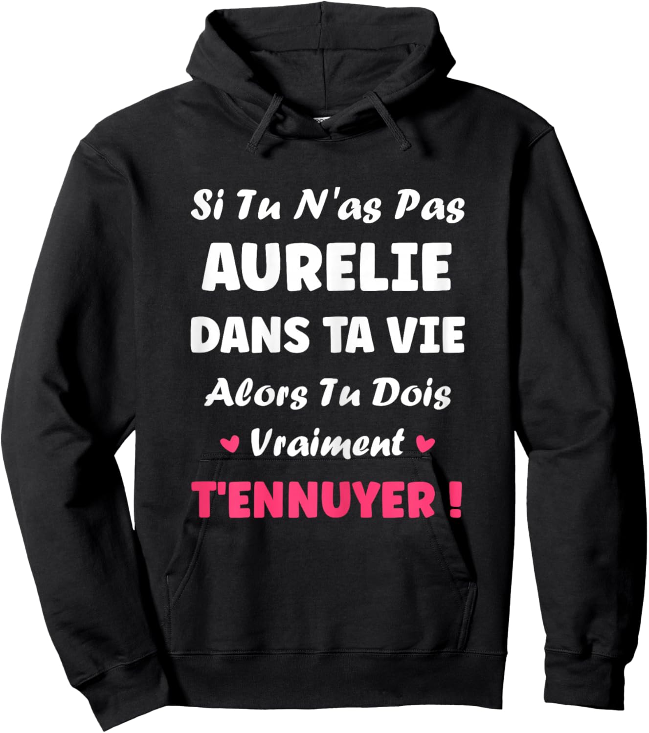 Si tu ne pas Aurelie Fille Funny Funny First Name Aurelie Hoodie - Hoodie | Black