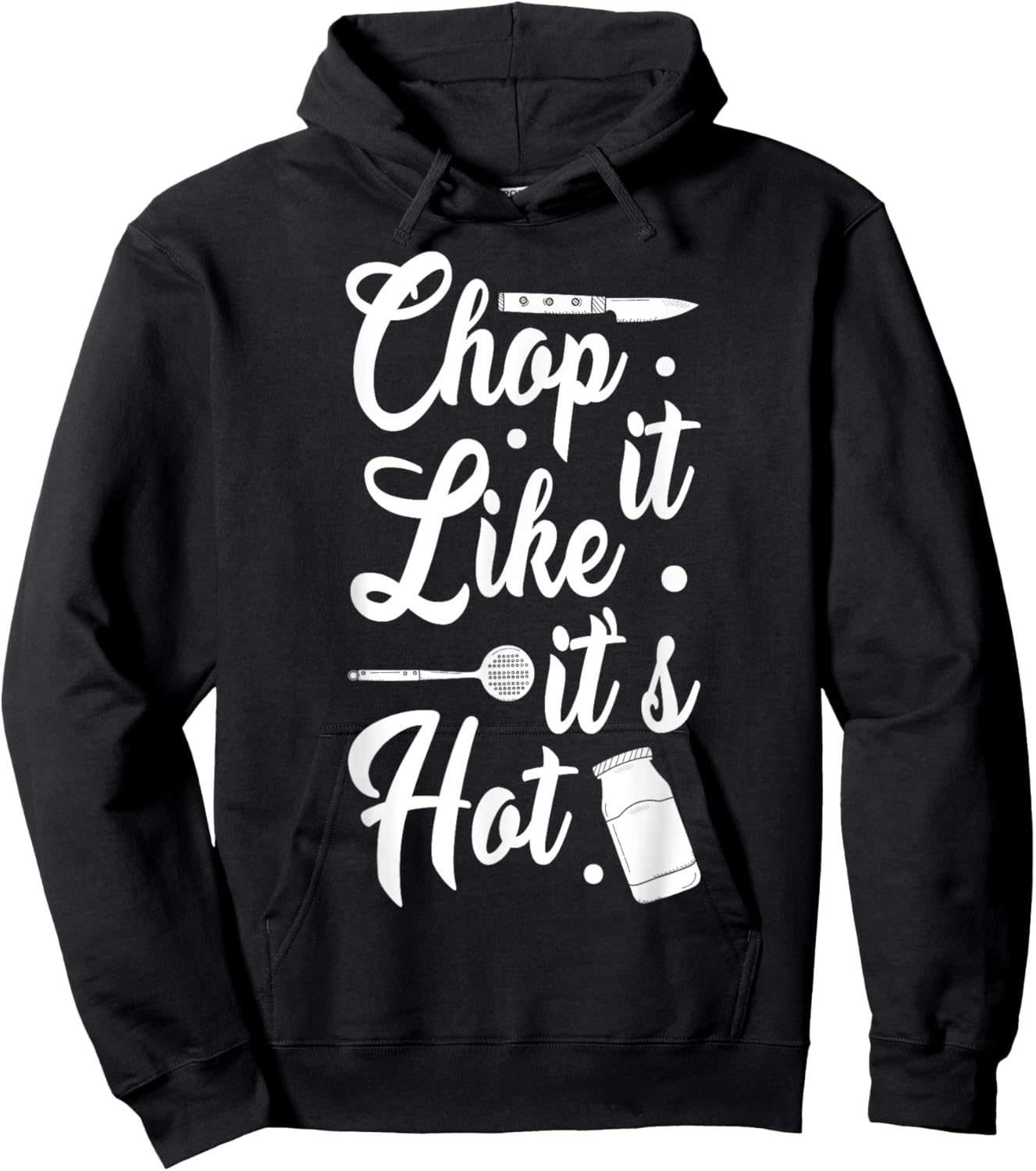Chop It Like It's Hot Culinary Humor Hoodie - Hoodie | Black