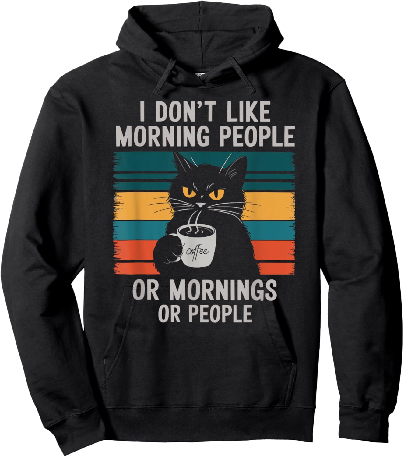 I Hate Morning People And Mornings And People Coffee Cat Men Women Hoodie - Hoodie | Black