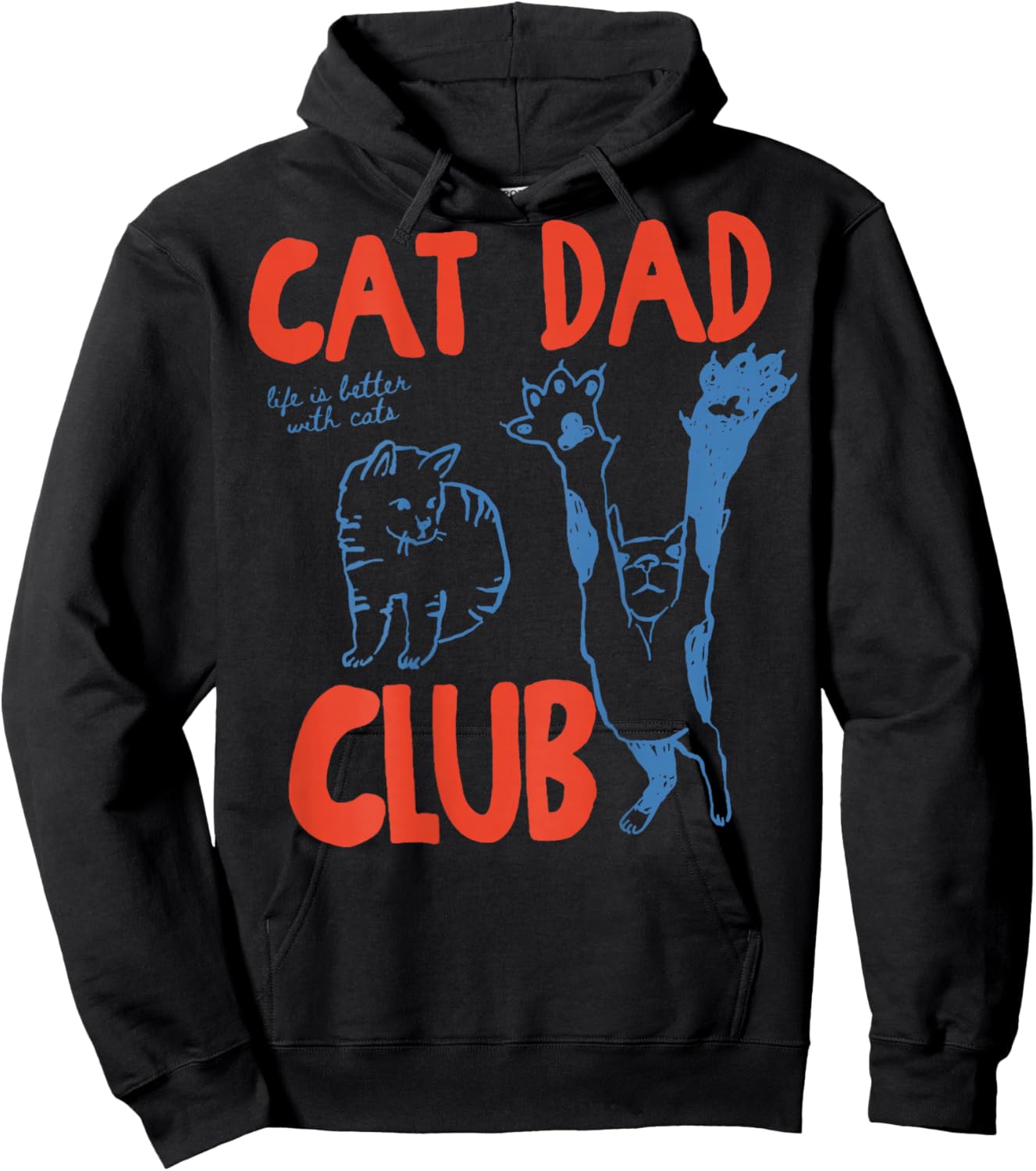 (On the back) Cat Dad Club Life is Better with Cats Father's Day Hoodie - Hoodie | Black