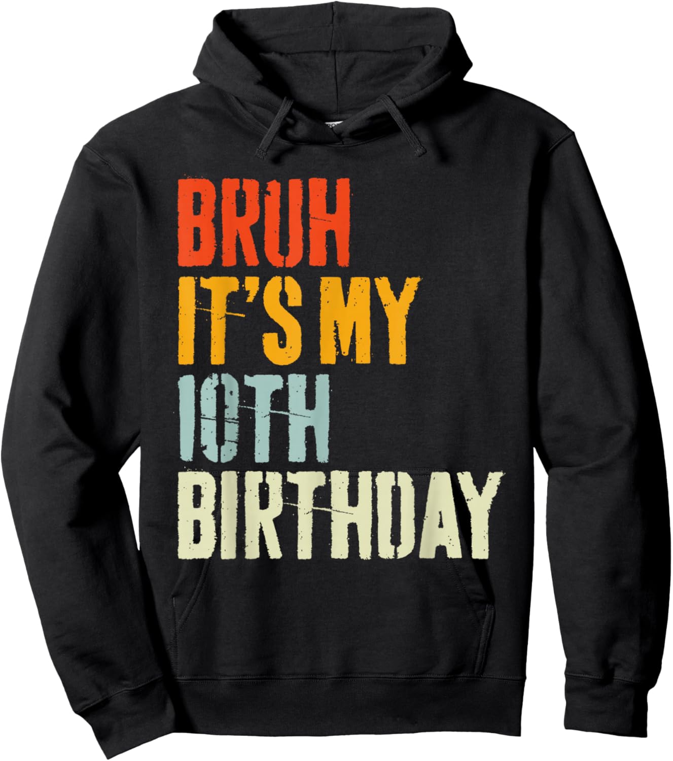 Bruh It's My 10th Birthday, Retro 10 Years Old Birthday Boys Hoodie - Hoodie | Black