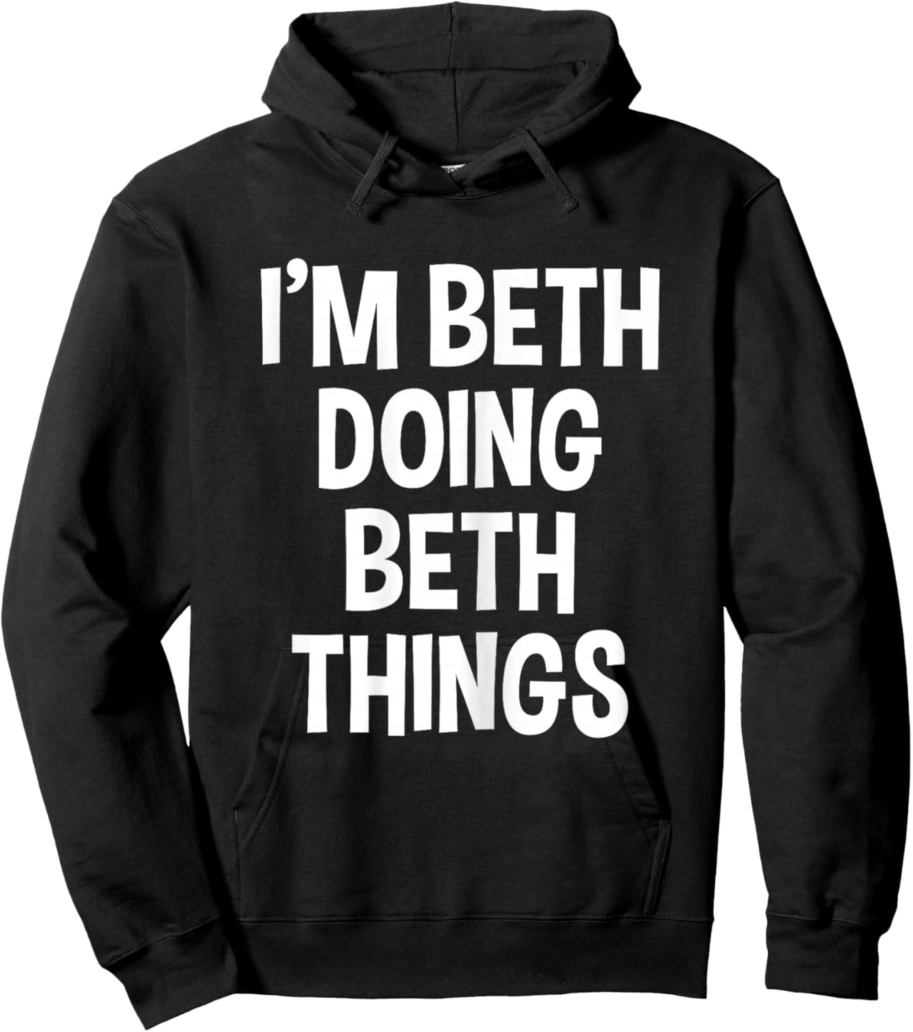 I'm Beth Doing Beth Things Funny Saying Hoodie - Hoodie | Black