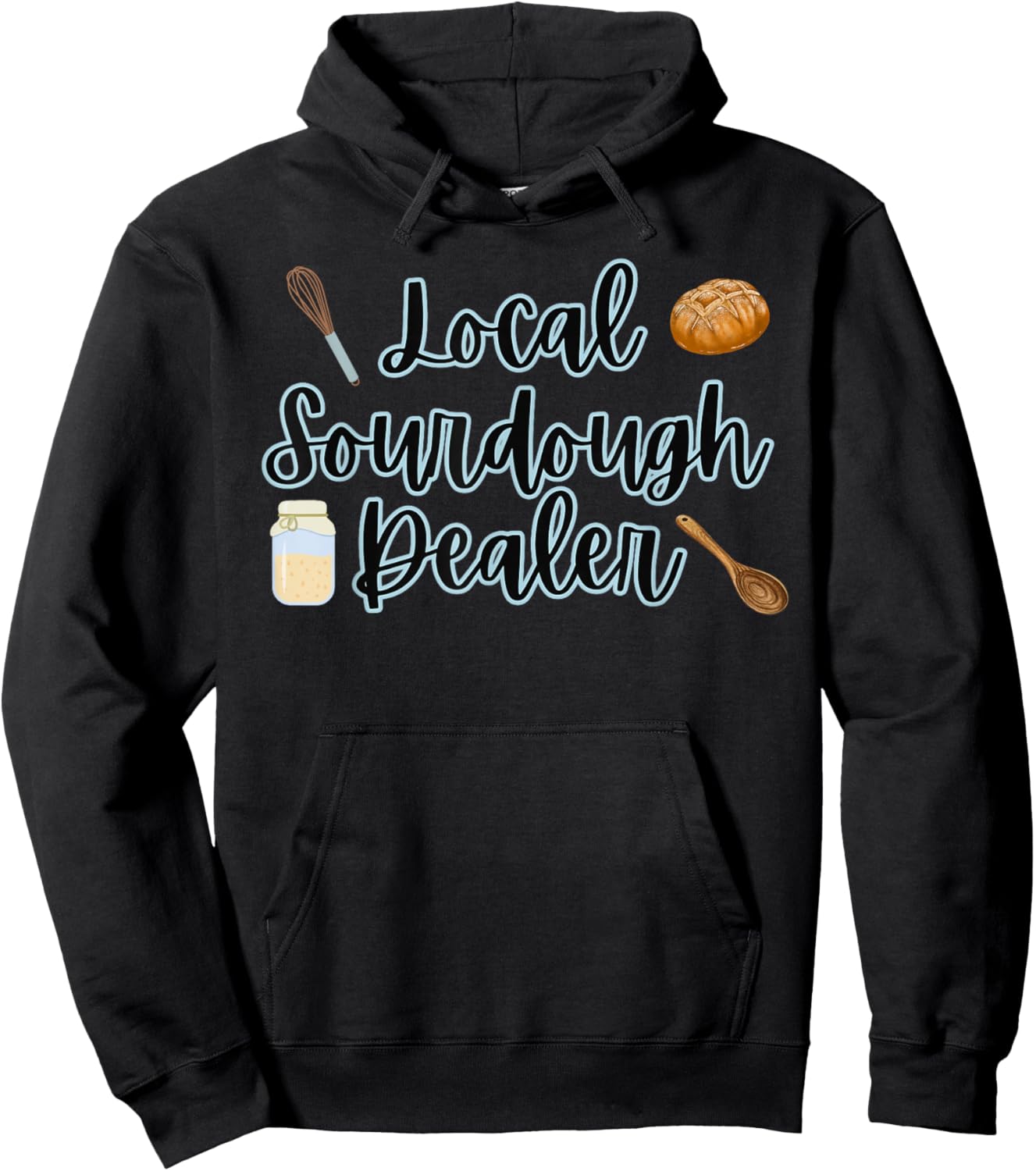 Local Sourdough Dealer Hoodie - Hoodie | Black