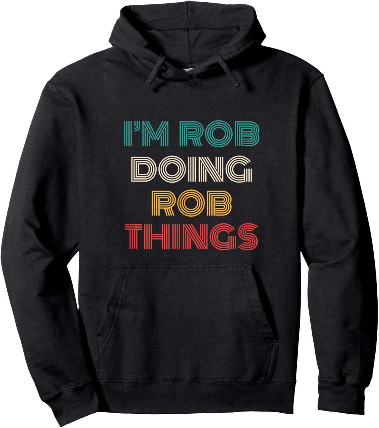 Rob Things Funny Retro First Name Rob Hoodie - Hoodie | Black