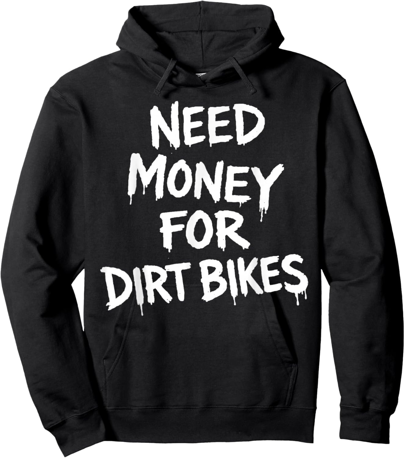 Need Money for Dirtbikes Hoodie - Hoodie | Black