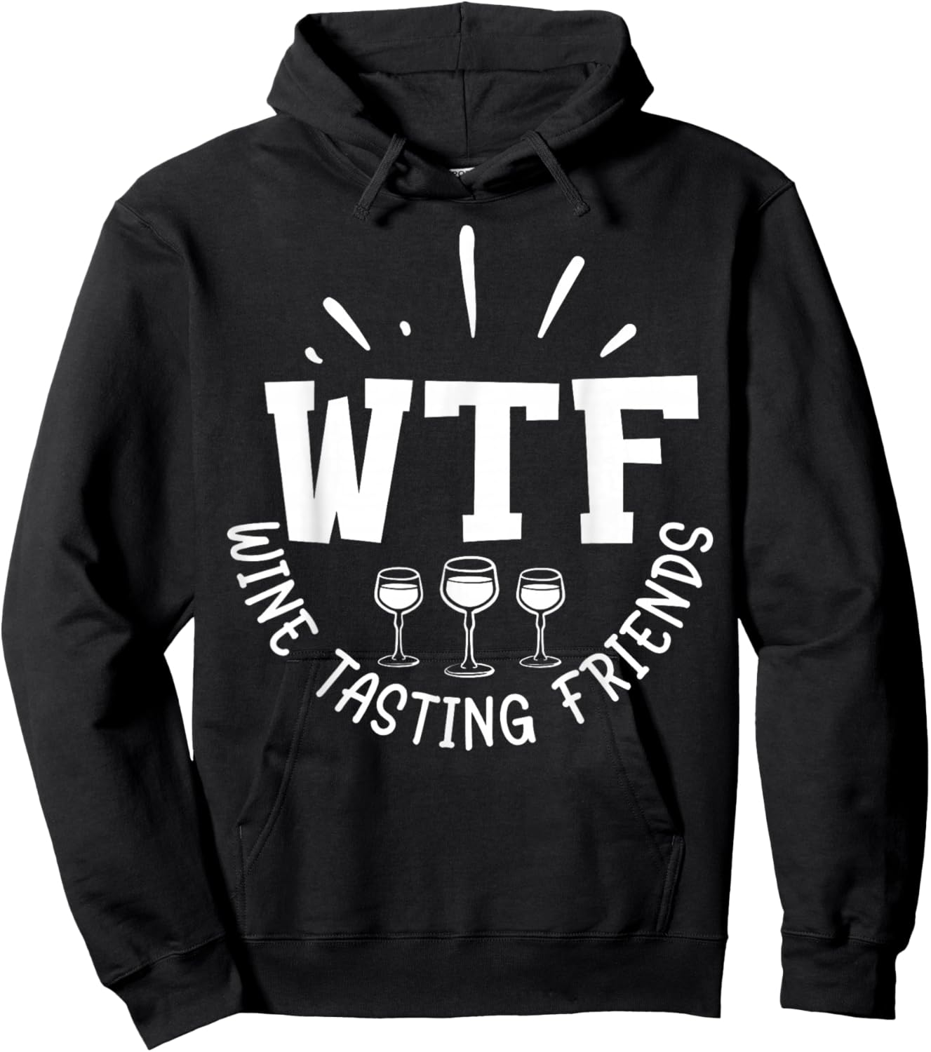 Funny Wine Lover WTF Wine Tasting Friends Drinking Wine Hoodie - Hoodie | Black