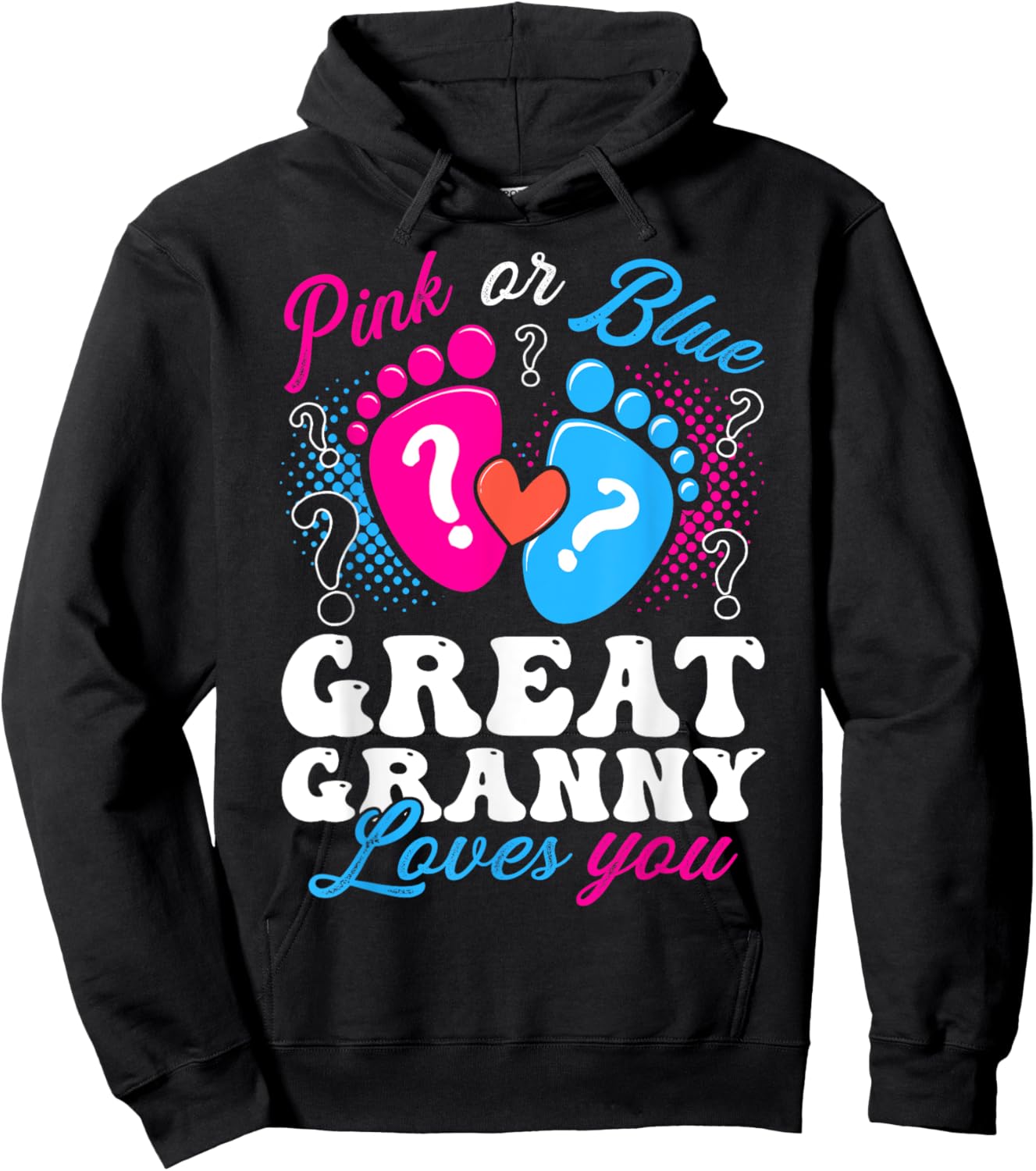 Pink or Blue Great Granny Love You Baby Gender Reveal Hoodie - Hoodie | Black
