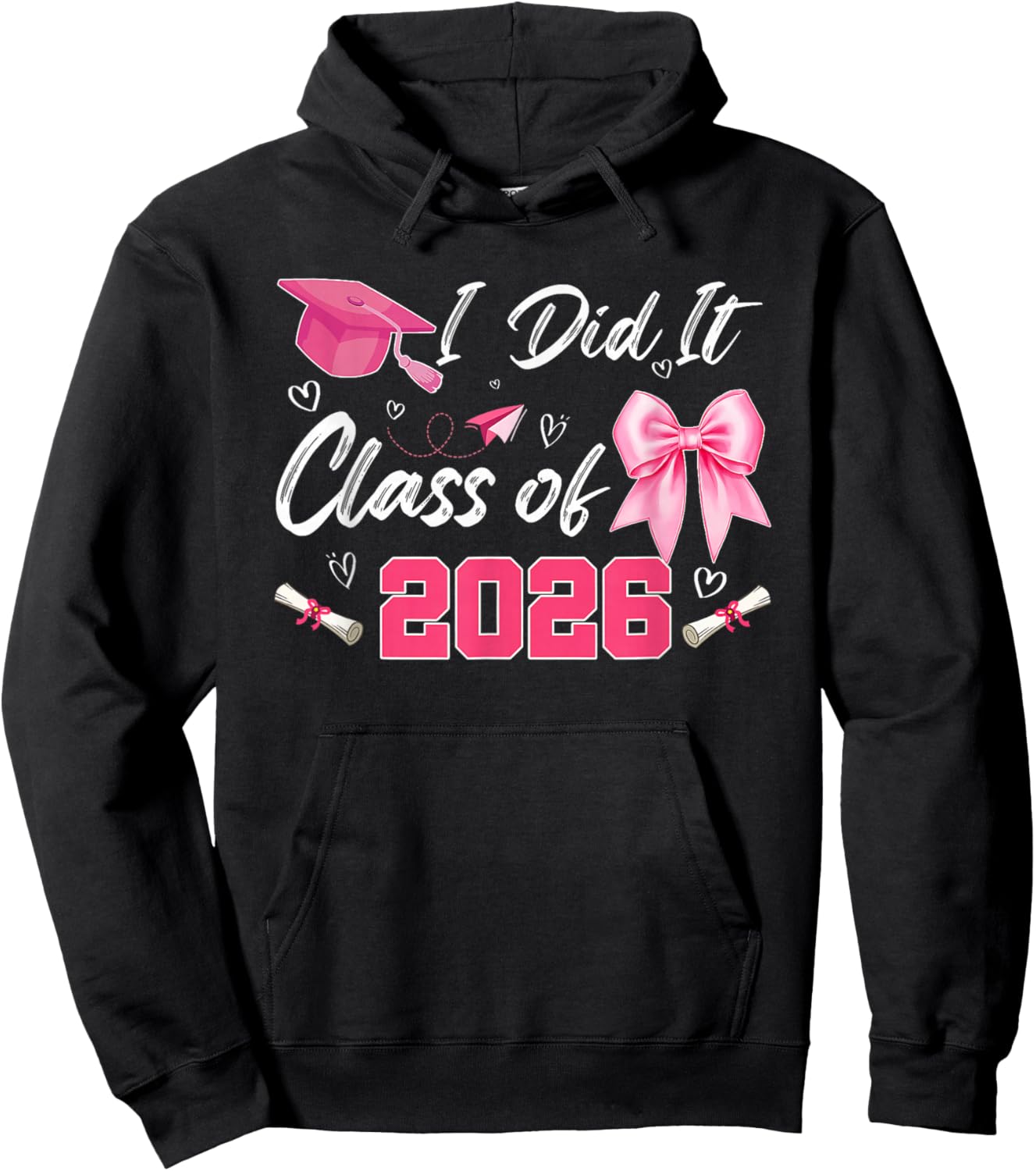 I did it 2026 Graduate for Class of 2026 Graduation Hoodie - Hoodie | Black