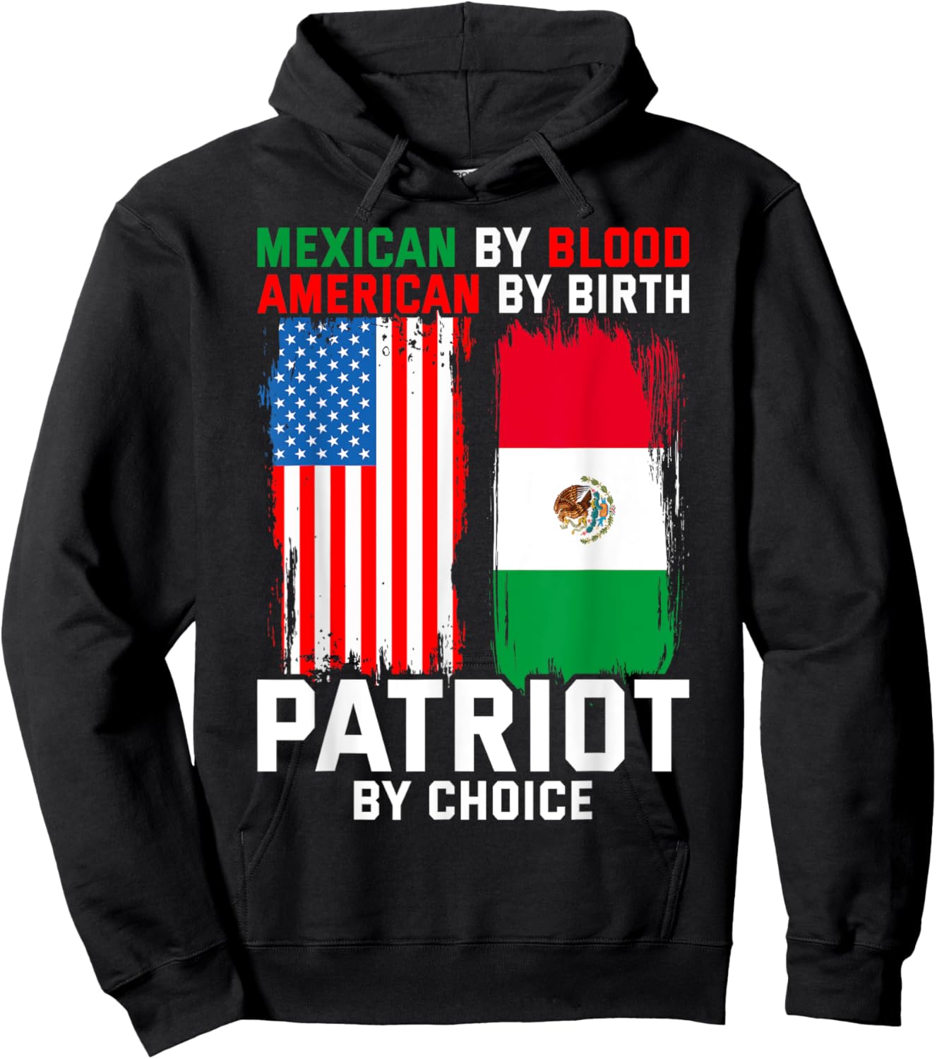 Mexican By Blood American By Birth Patriot By Choice Hoodie - Hoodie | Black