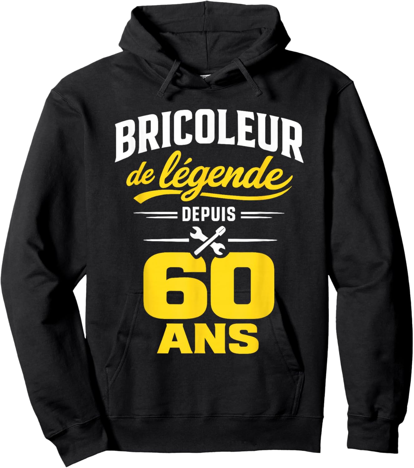 Bricoleur De Légende 60 Ans Homme Humour Cadeau Anniversaire Hoodie - Hoodie | Black