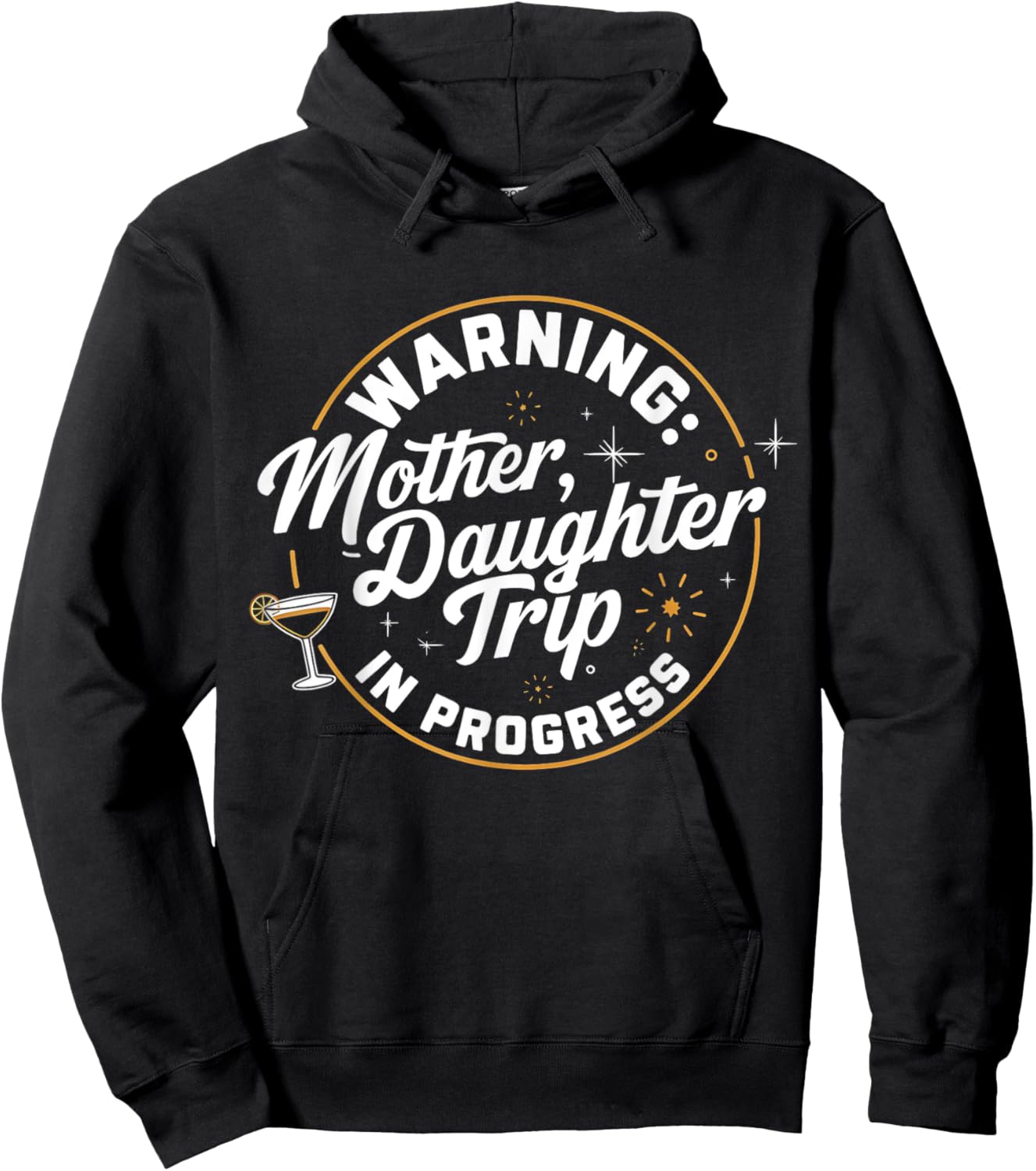 Warning Mother Daughter Trip In Progress Trip with Mom Hoodie - Hoodie | Black