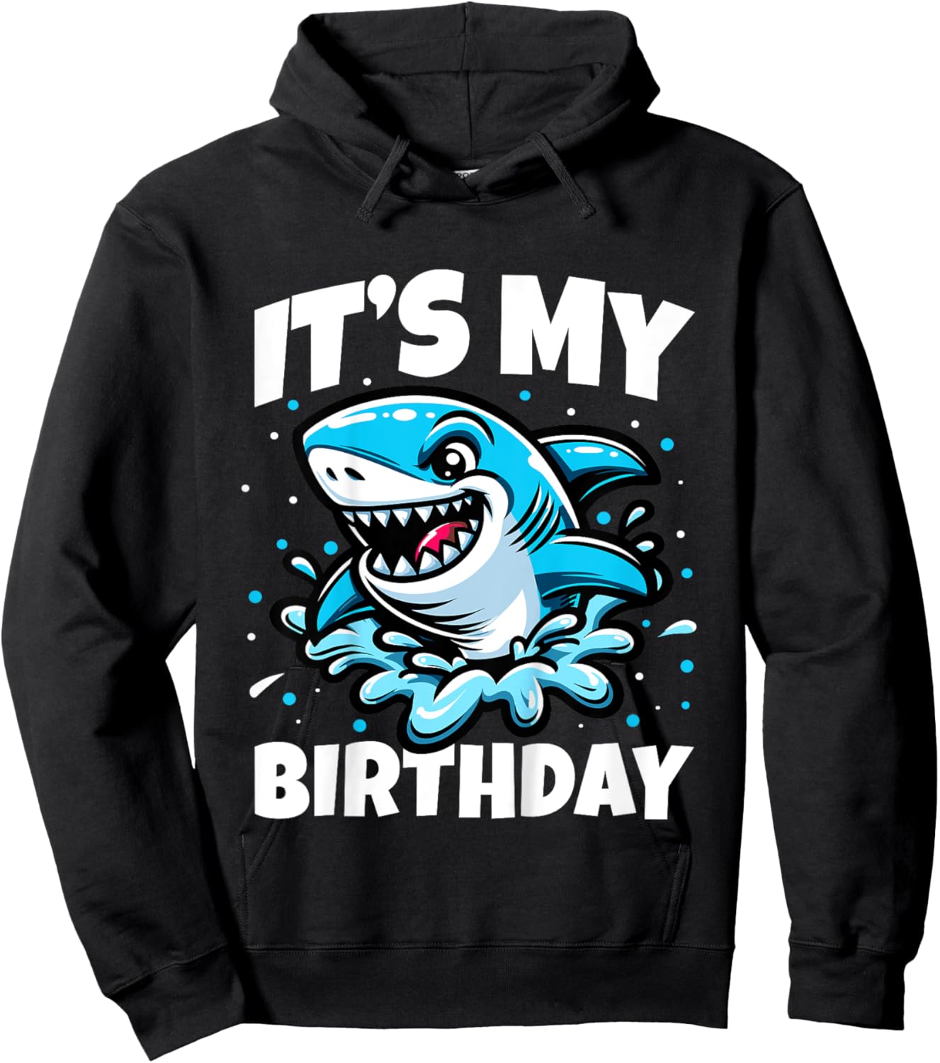 Its My Birthday Funny Shark Themed Birthday Party Boys Girls Hoodie - Hoodie | Black