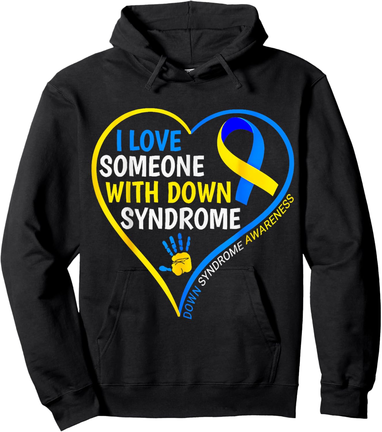 Down Syndrome Awareness I Love Someone With Down Syndrome Hoodie - Hoodie | Black