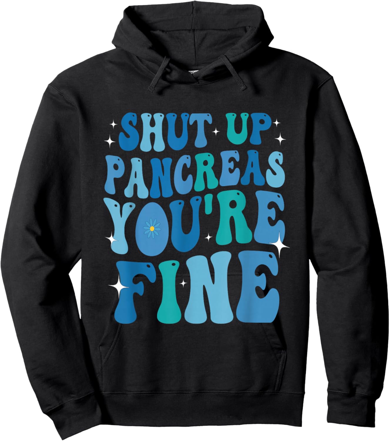 Diabetes Awareness Shut Up Pancreas You're Fine Diabetic Hoodie - Hoodie | Black