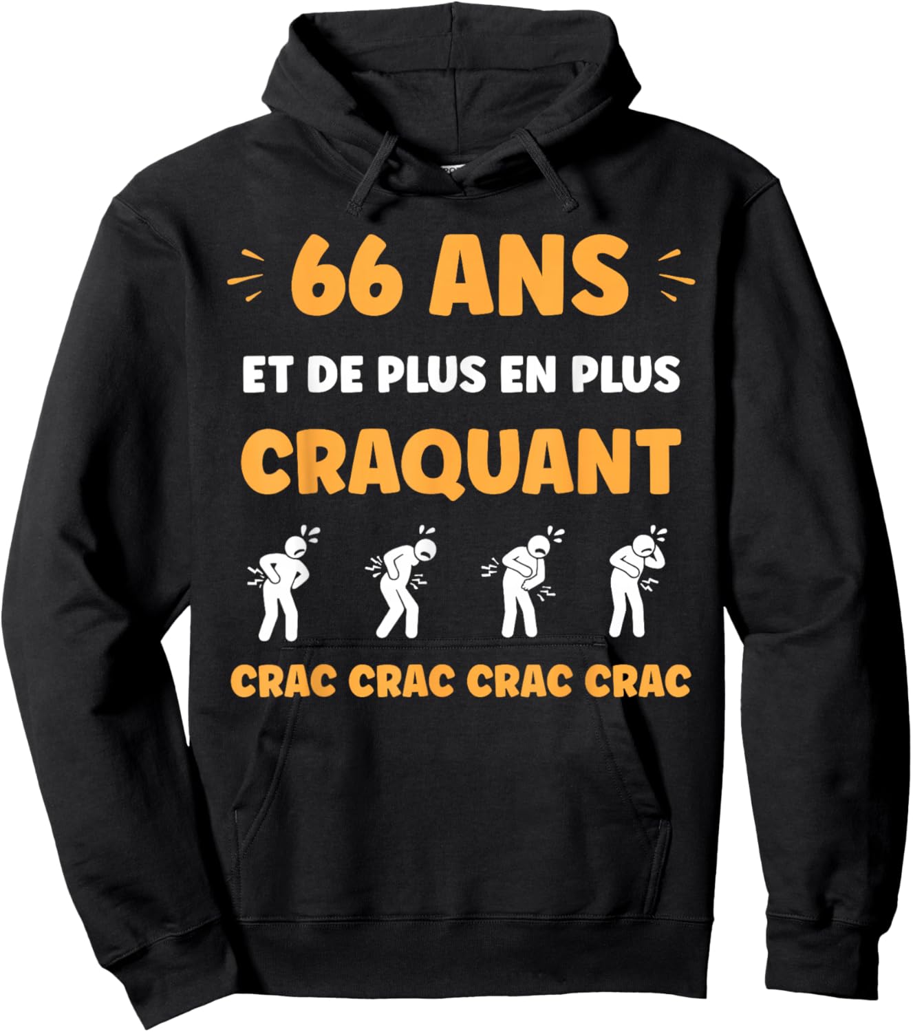 Crac Humour Fatigue craquant 66 Ans Anniversaire Age 66 Ans Hoodie - Hoodie | Black