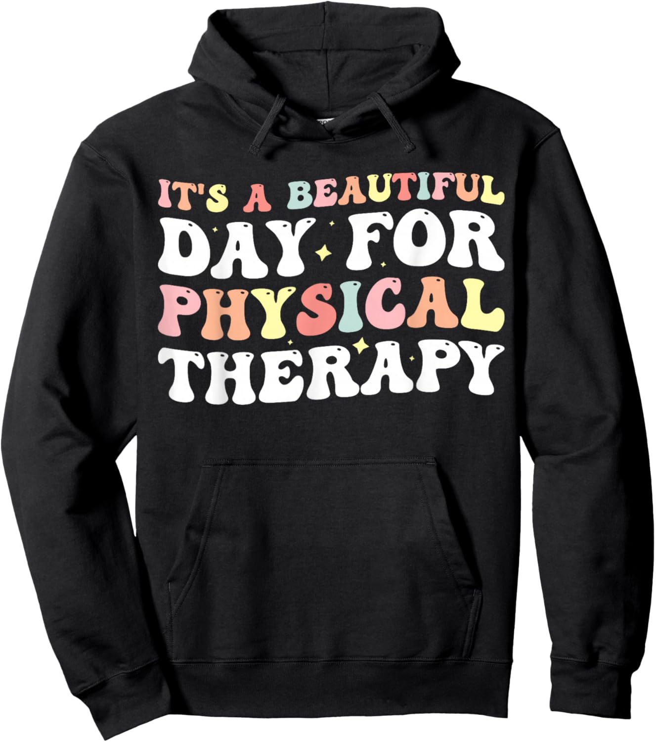 It's A Beautiful Day For Physical Therapy Hoodie - Hoodie | Black