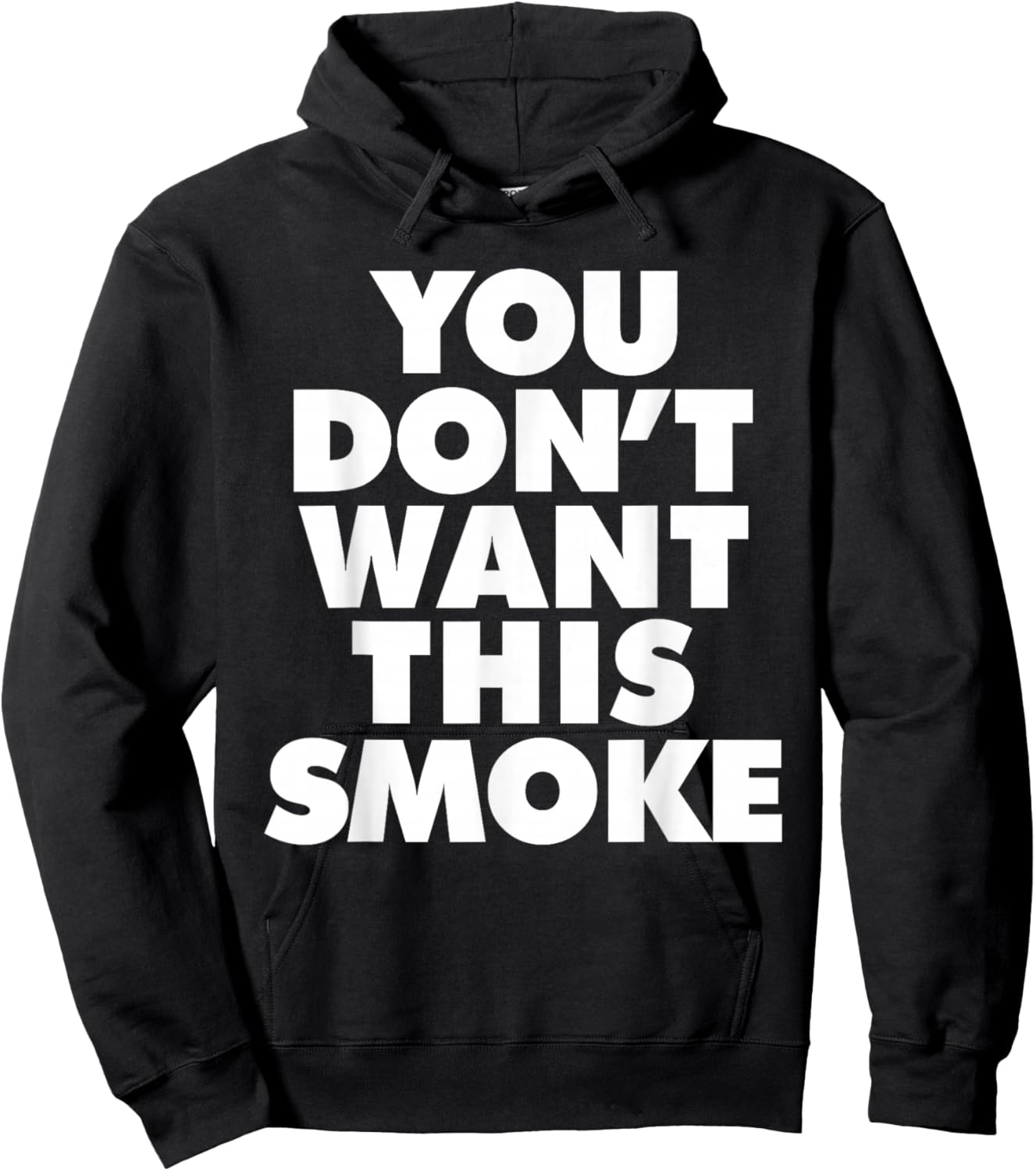 You Don't Want This Smoke Hoodie - Hoodie | Black