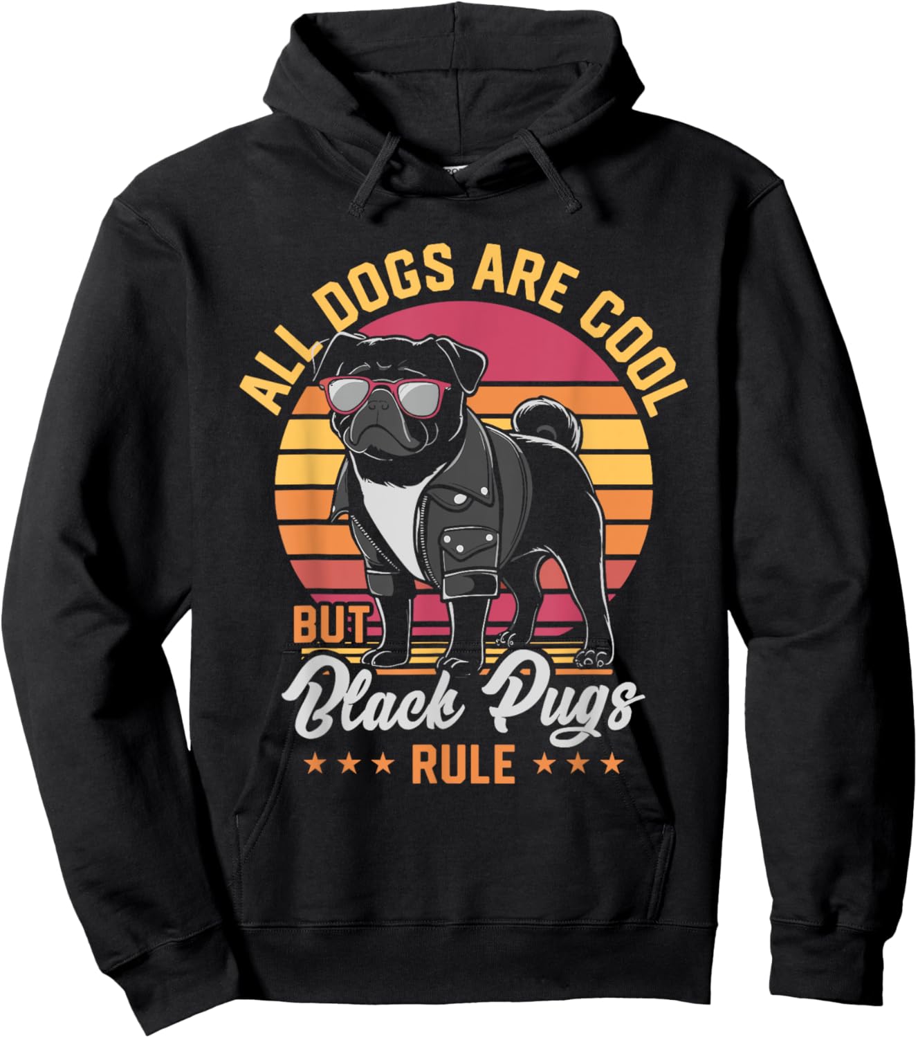 All Dogs Are Cool But Black Pugs Rule Funny Pug Lover Hoodie - Hoodie | Black