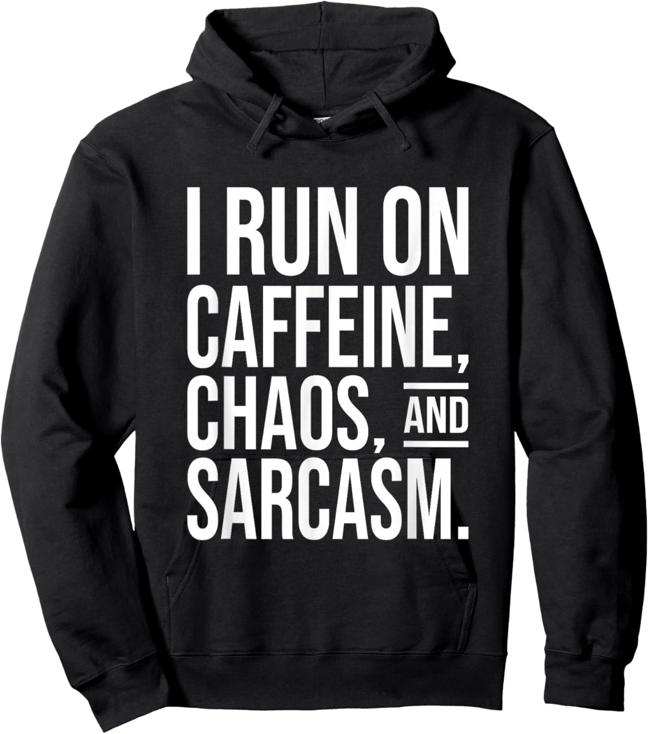 I Run on Caffeine, Chaos, and Sarcasm - Funny Coffee Quote Hoodie - Hoodie | Black
