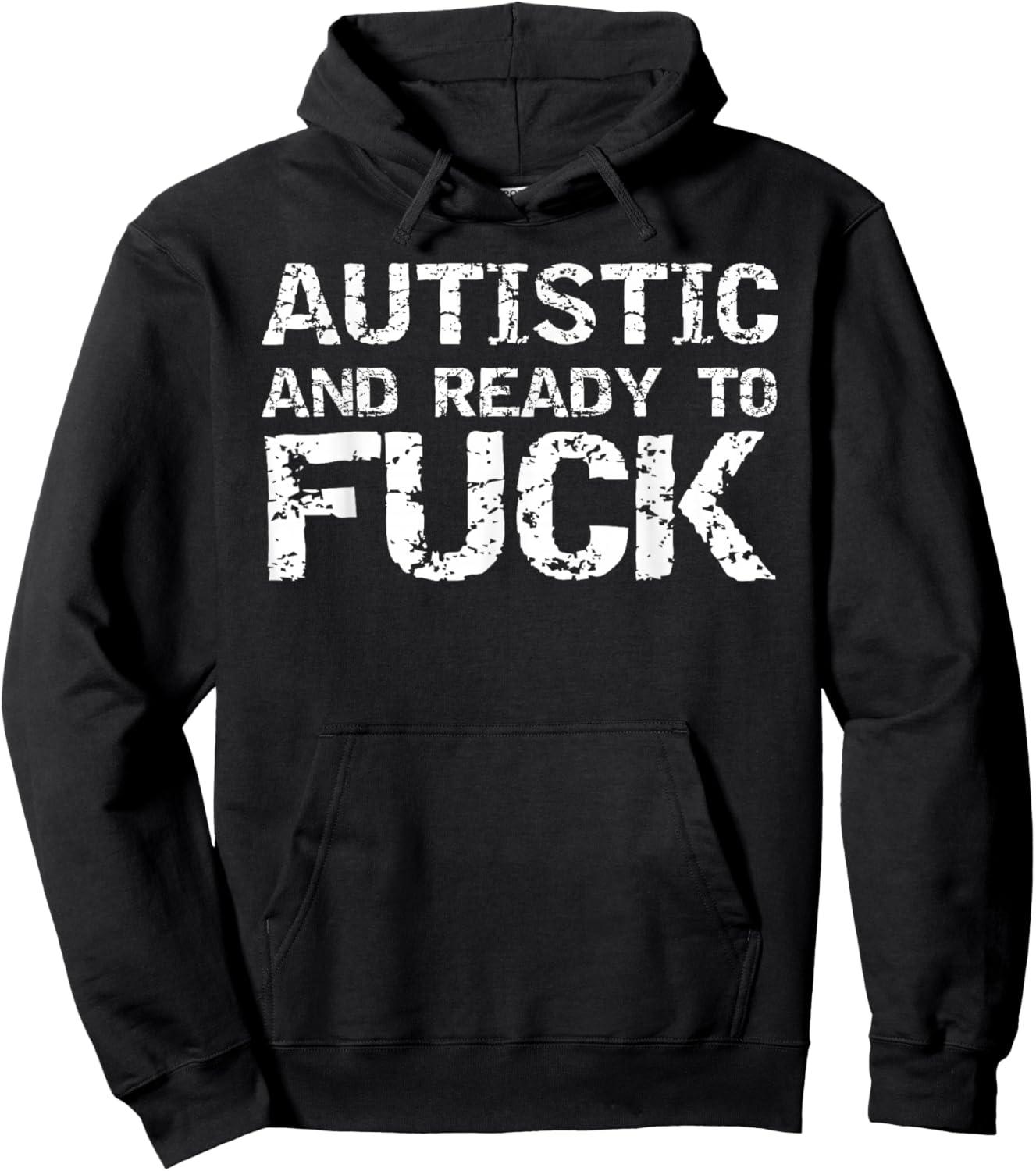 Autistic and Ready to Fuck Funny Sex Joke Saying for Autism Hoodie - Hoodie | Black