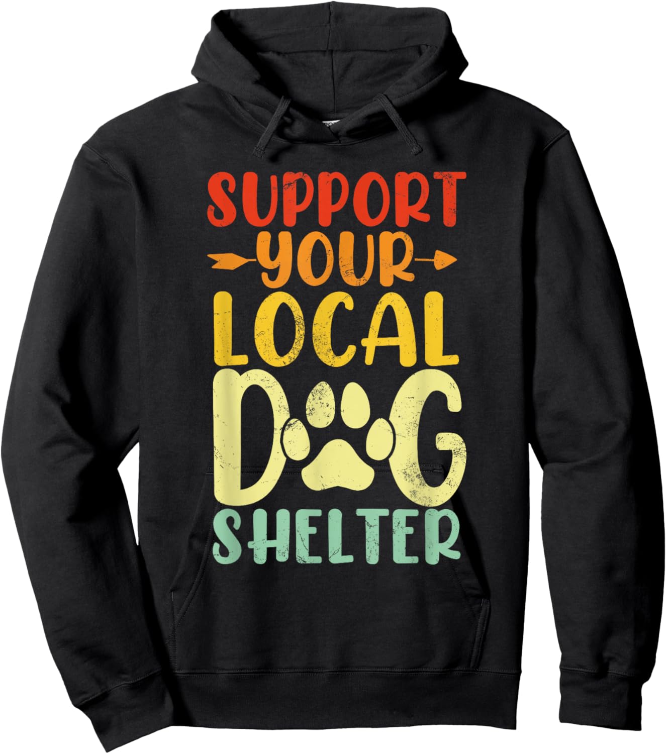 Support Your Local Dog Shelter Funny Paws Retro Dogs Lovers Hoodie - Hoodie | Black