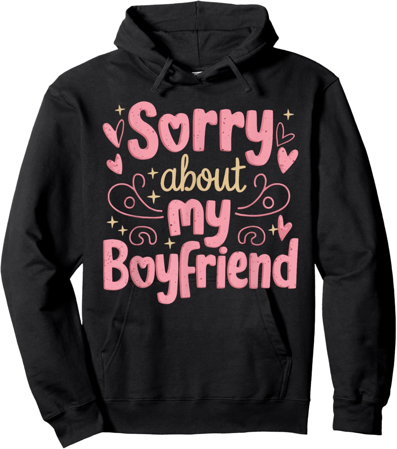 Sorry About My Boyfriend Hoodie - Hoodie | Black