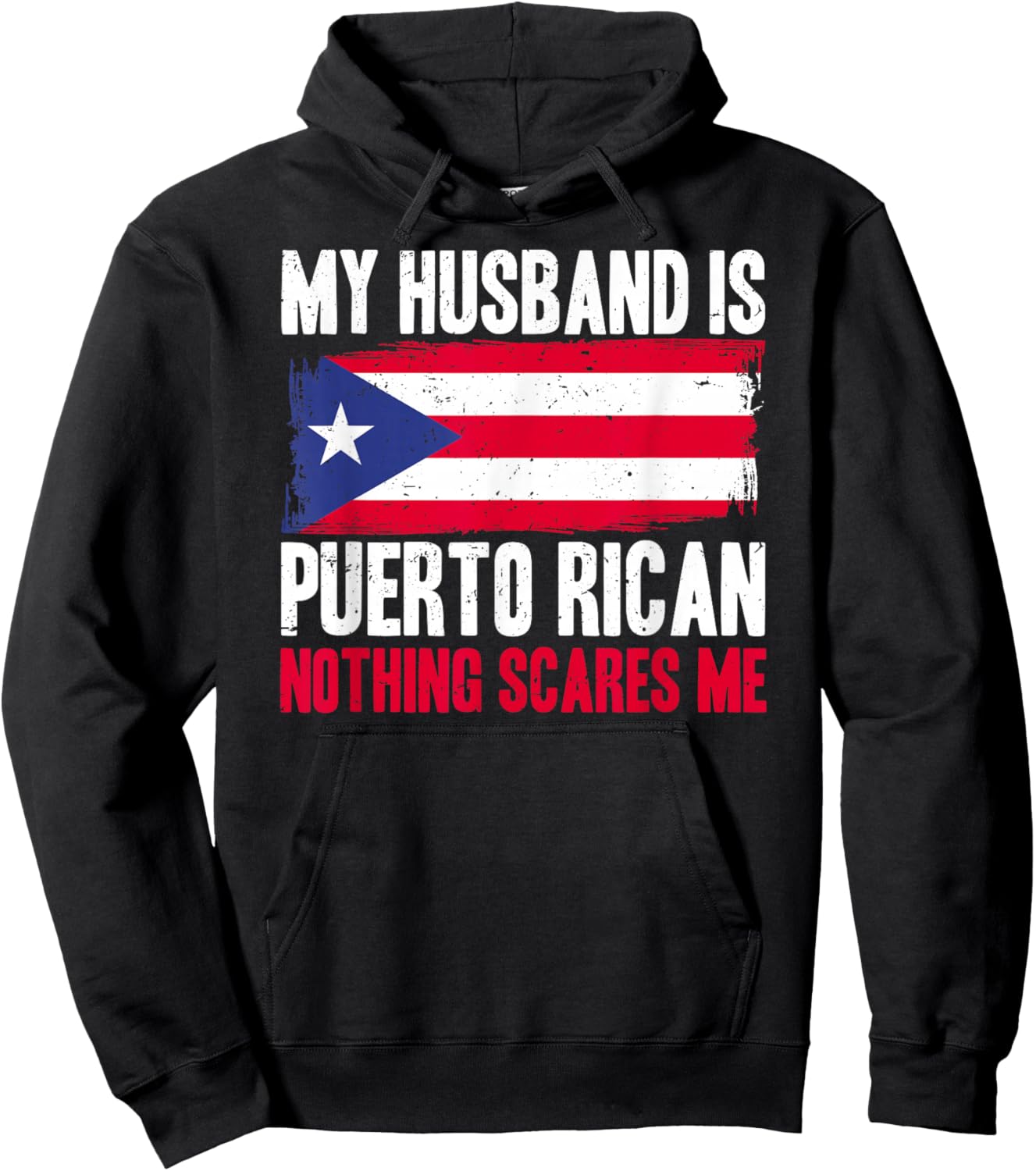 Funny My Husband is Puerto Rican, Nothing Scares Me Hoodie - Hoodie | Black