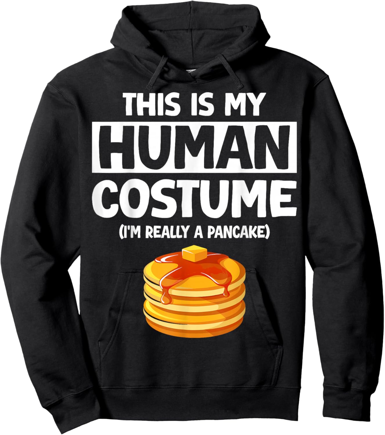 This is My Human Costume I'm Really a Pancake Hoodie - Hoodie | Black
