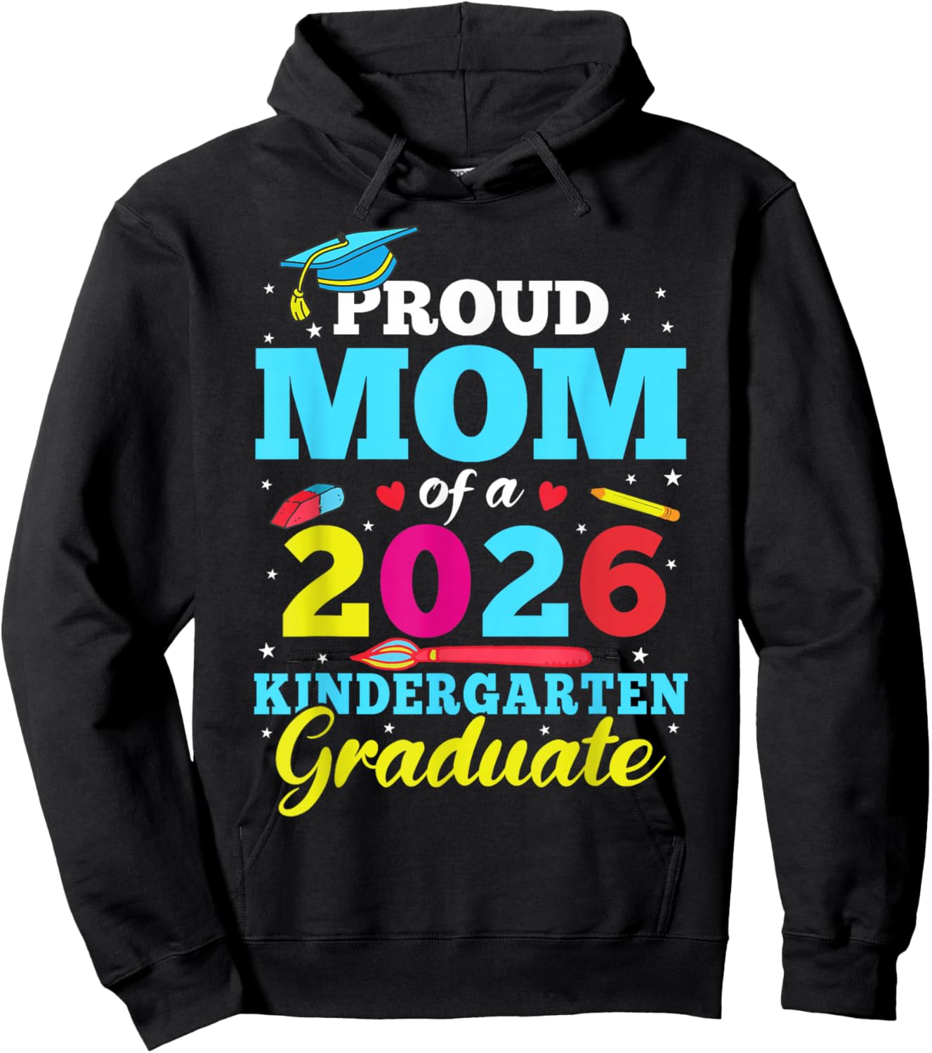 Proud Mom of A 2026 Kindergarten Graduate Graduation Party Hoodie - Hoodie | Black